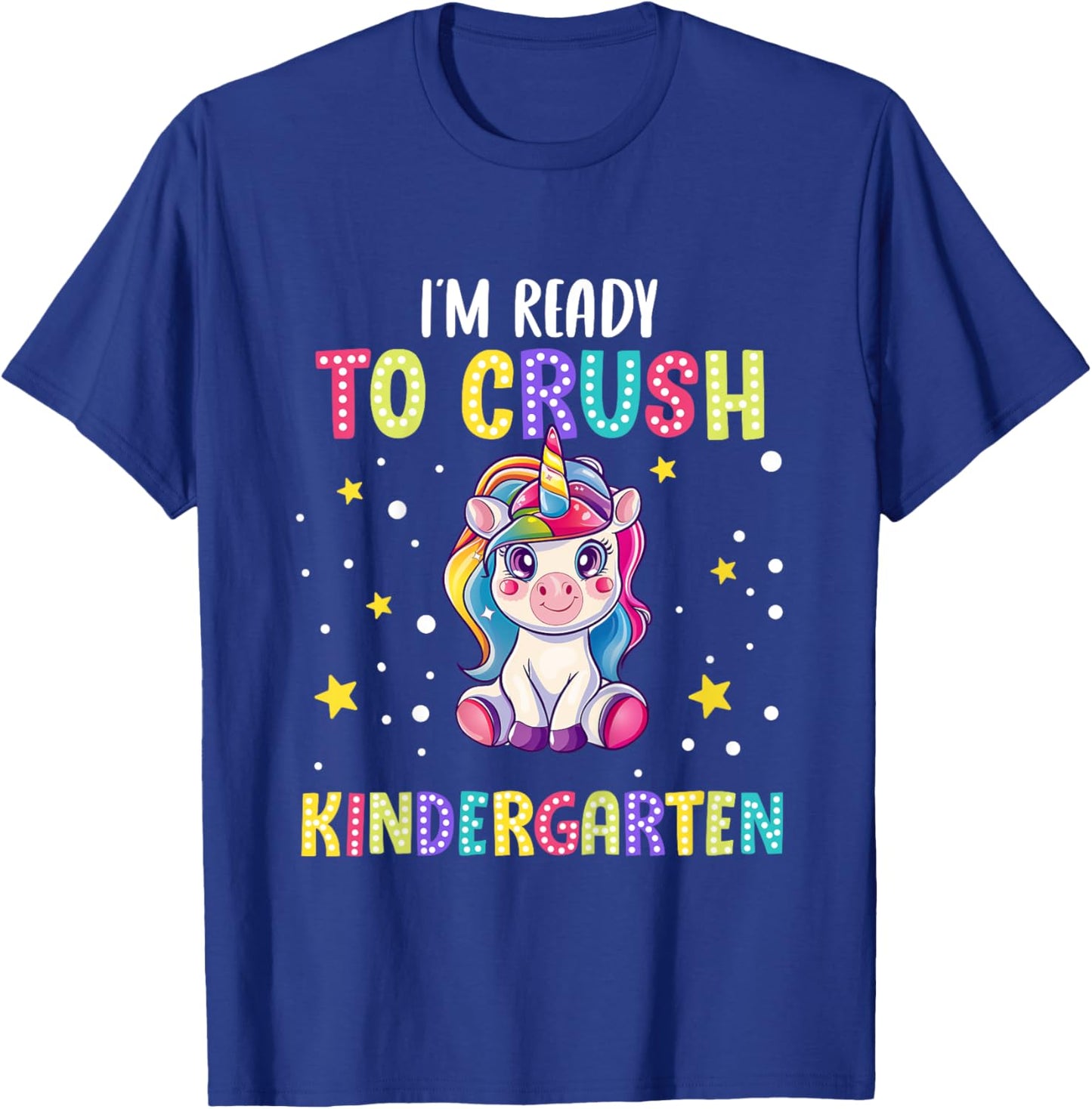 Back To School - Unicorn I'm Ready to Crush Kindergarten T-Shirt - T-Shirt | Royal