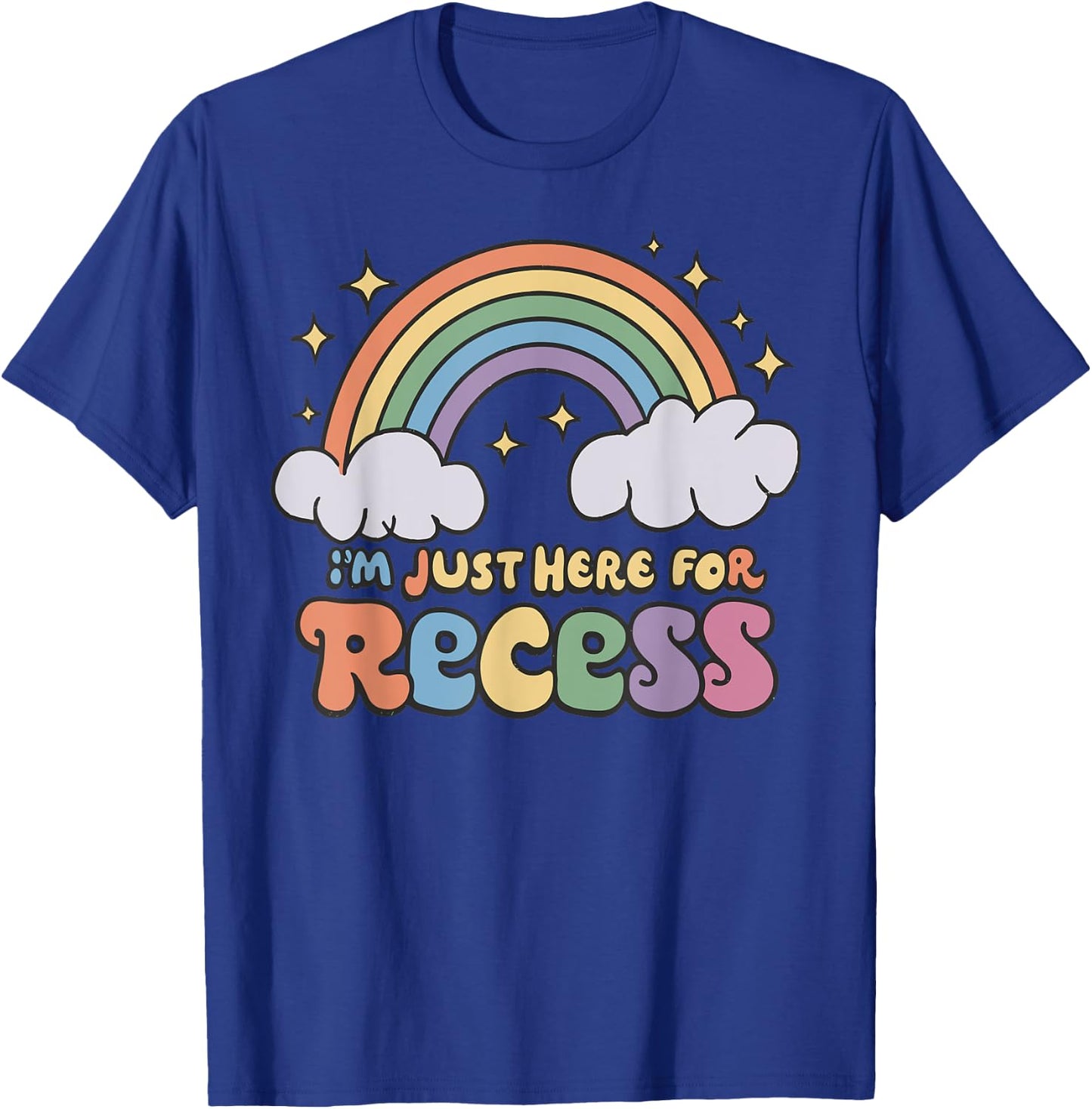 I'm Just Here For Recess Funny Back to School T-Shirt - T-Shirt | Royal