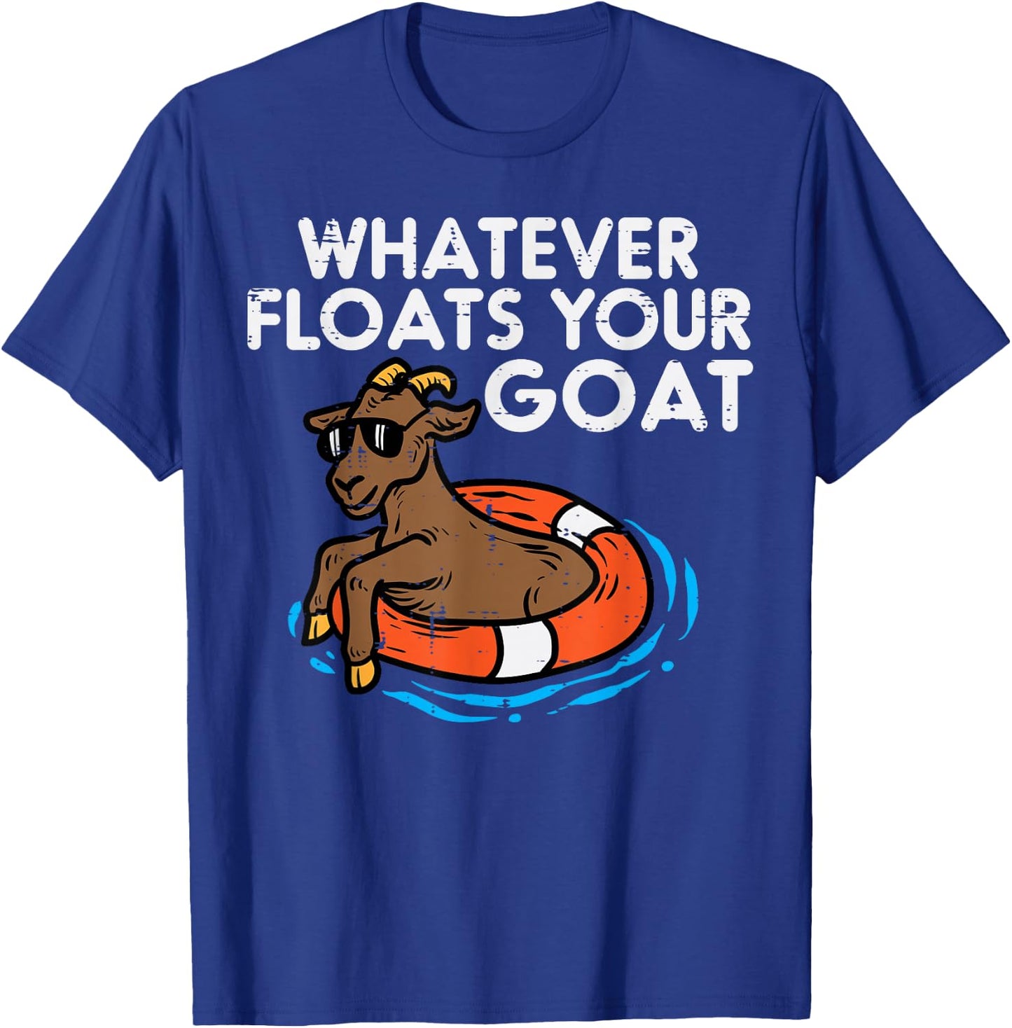 Whatever Floats Your Goat Funny Farm Saying Men Women Kids T-Shirt - T-Shirt | Royal