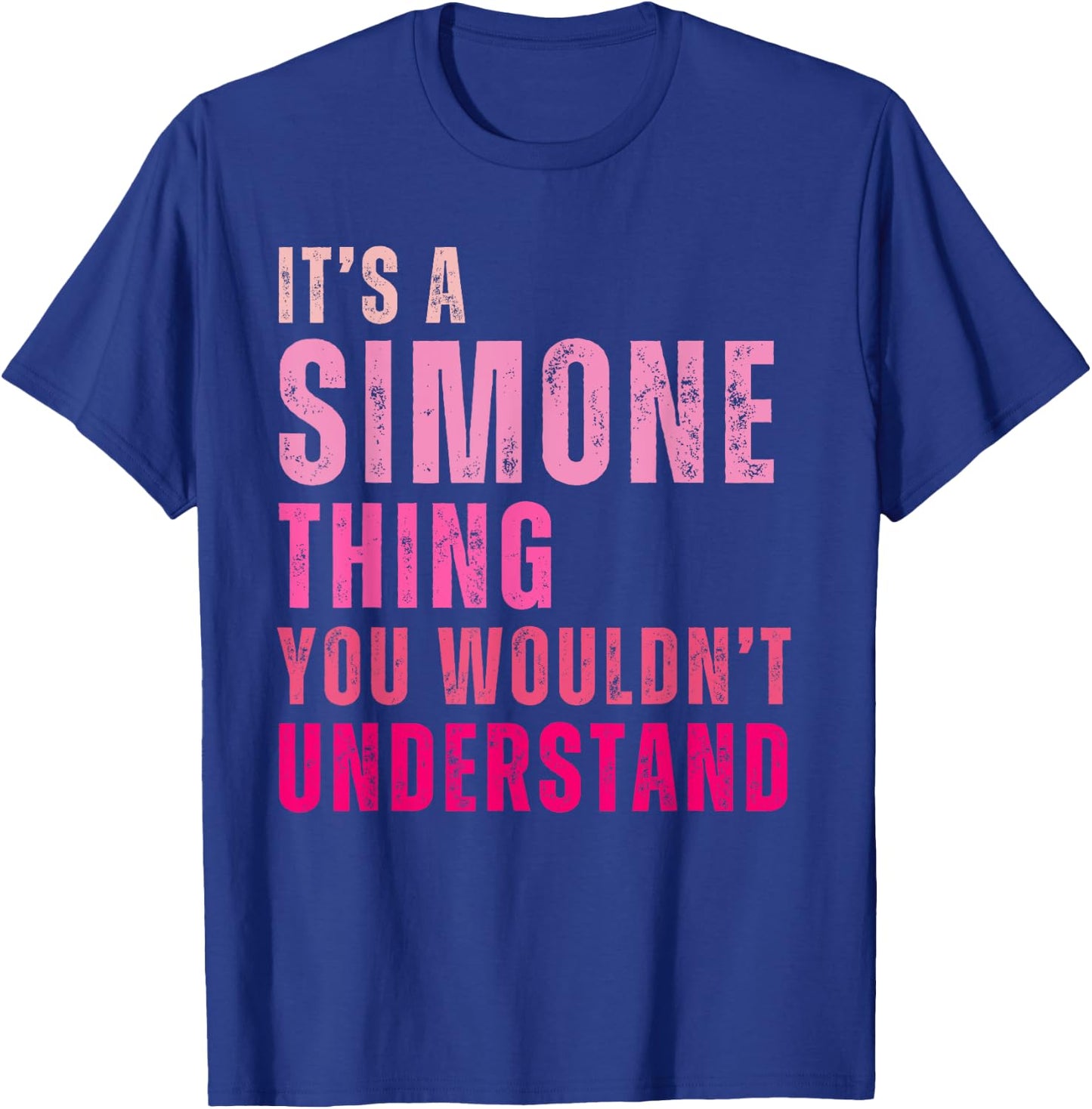 It's A Simone Thing You Wouldn't Understand Simone T-Shirt - T-Shirt | Royal