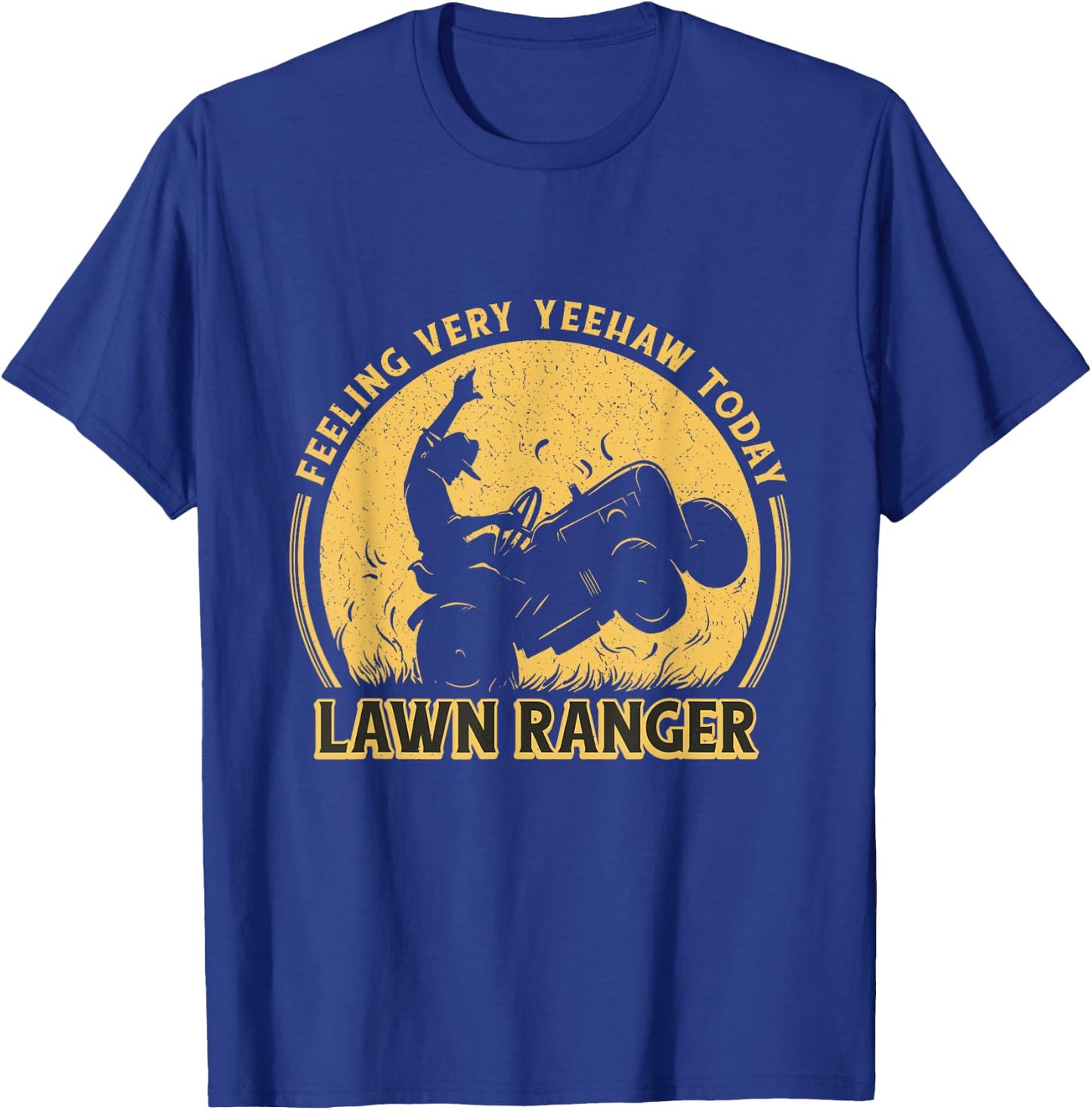 Lawn Ranger Funny Landscaping Lawn Mowing Cowboy Dad Graphic T-Shirt - T-Shirt | Royal
