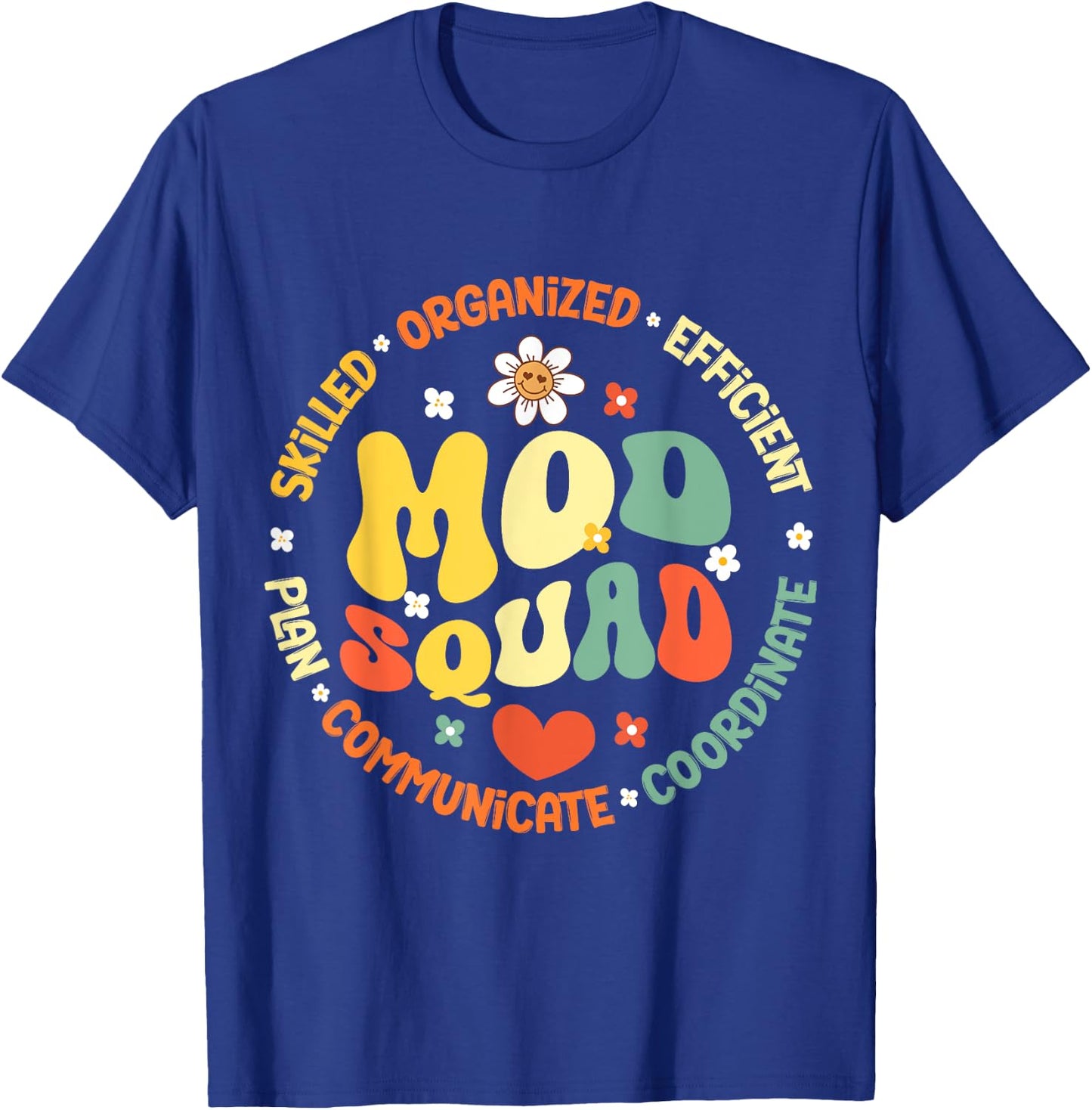 Mod Squad for Group Moderators, Forum Moderators Admin T-Shirt - T-Shirt | Royal