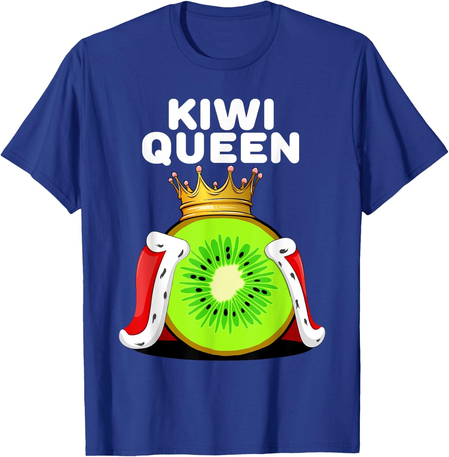 Kiwi Queen | Kiwi Lover Shirt | Cute Kiwi T-Shirt - T-Shirt | Royal