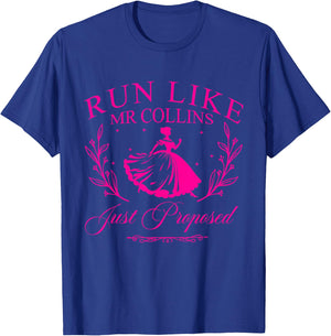 Run Like Mr Collins Just Proposed T-Shirt - T-Shirt | Royal