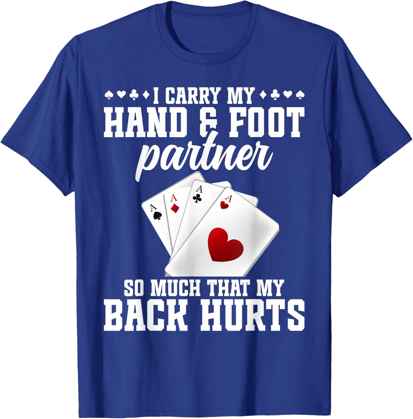 Hand Foot Partner Game Set Playing Cards Hand and Foot T-Shirt - T-Shirt | Royal