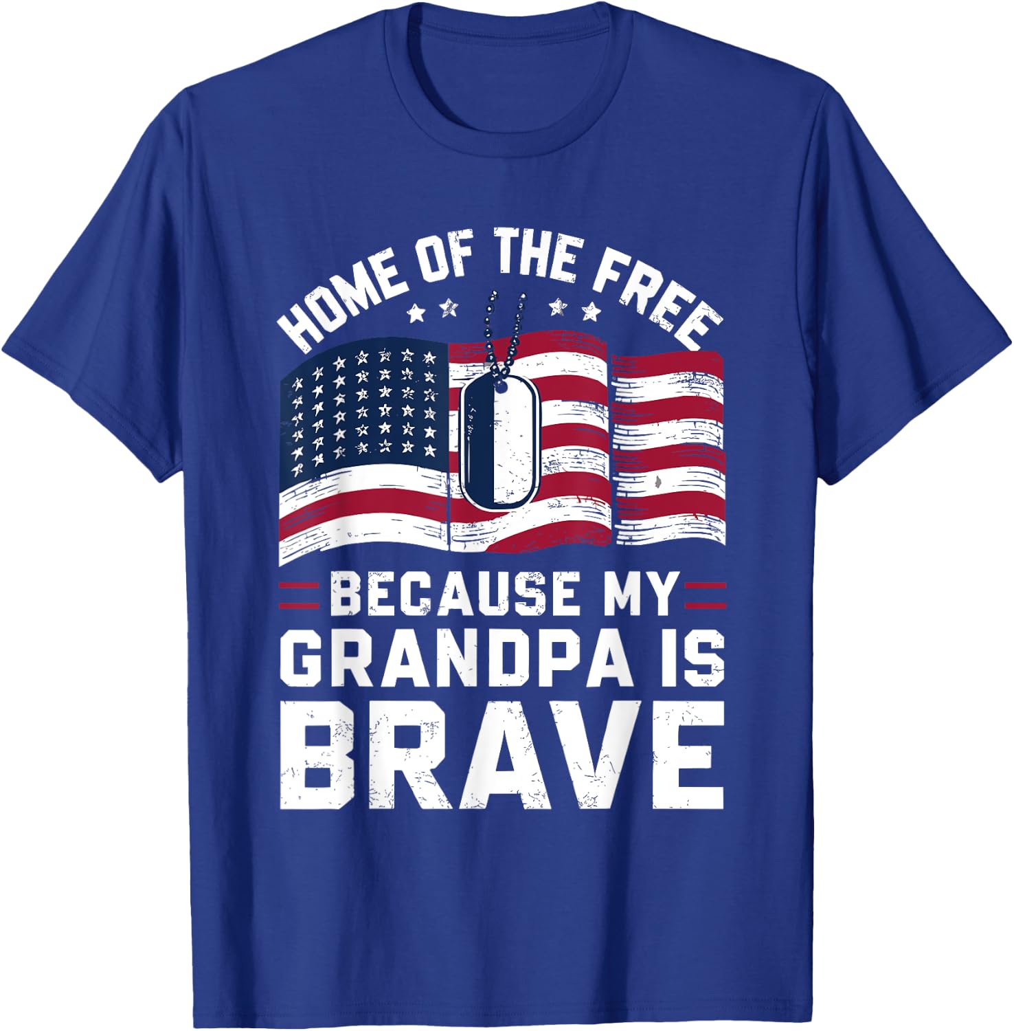 4th of July Home Of The Free Because My Grandpa is Brave T-Shirt - T-Shirt | Royal