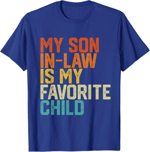 My Son In Law Is My Favorite Child Funny Retro Vintage T-Shirt - T-Shirt | Royal