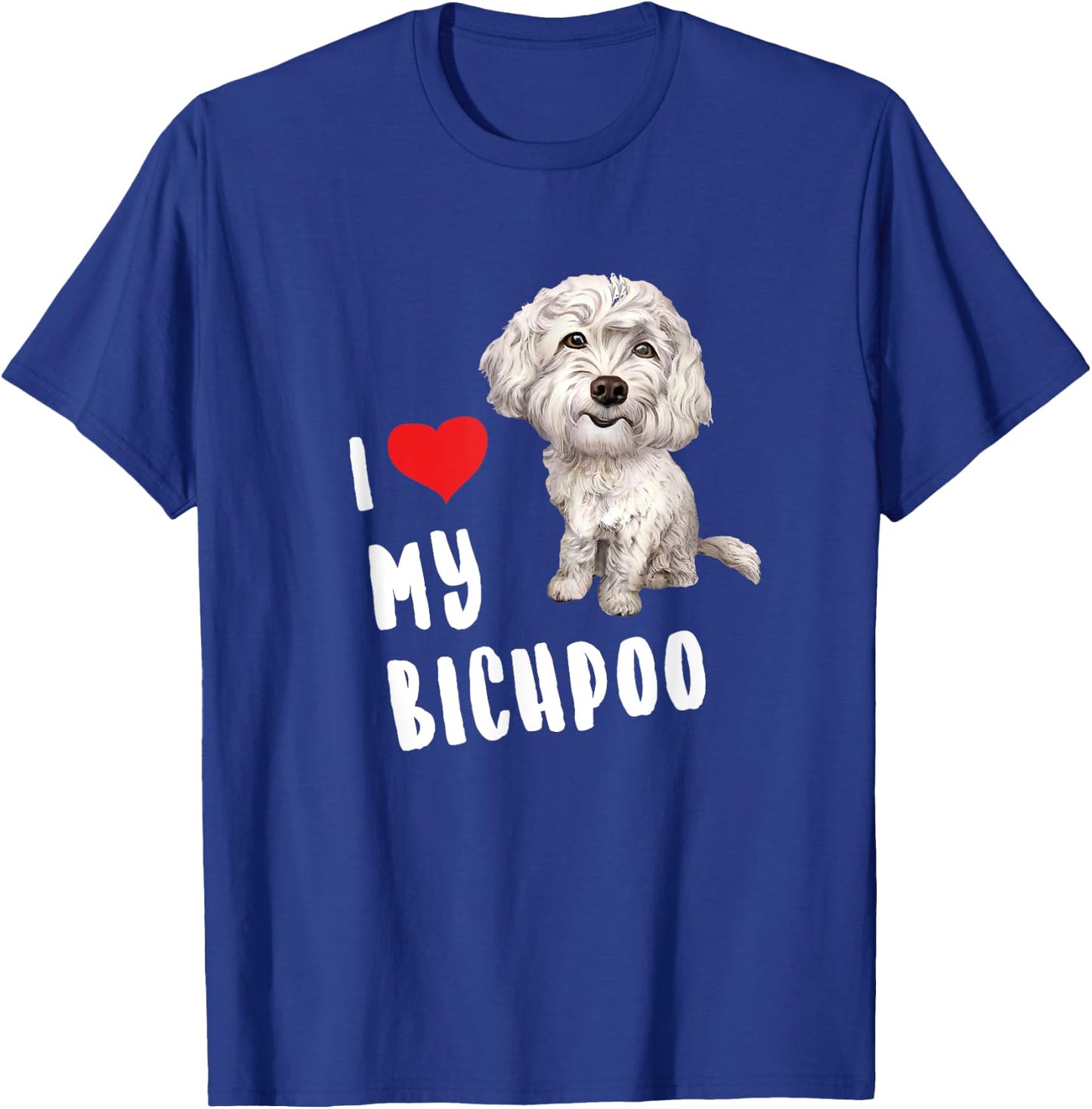 I Love My Bichpoo Design Perfect Funny Cute Dog Bichpoo Mom Women Girls Kids T-Shirt - T-Shirt | Royal
