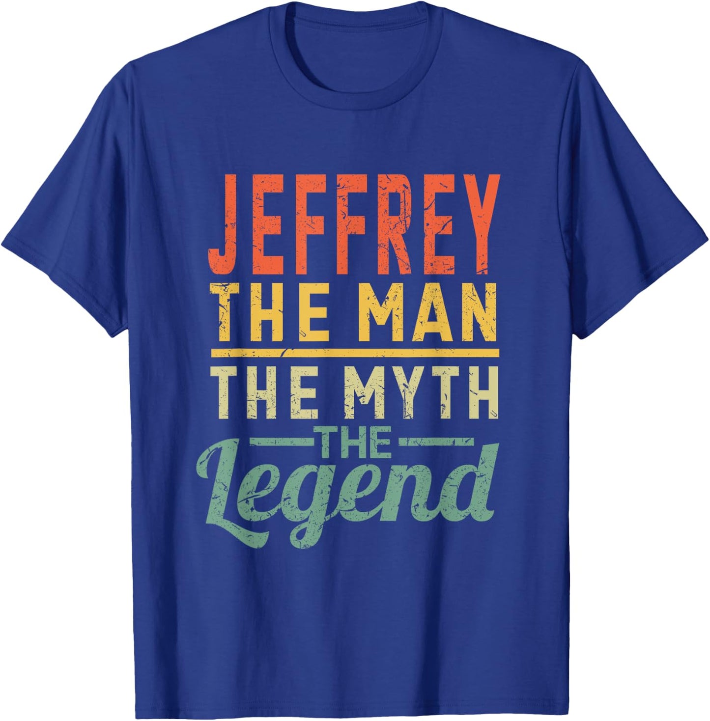 Jeffrey The Man The Myth The Legend Name Jeffrey T-Shirt - T-Shirt | Royal