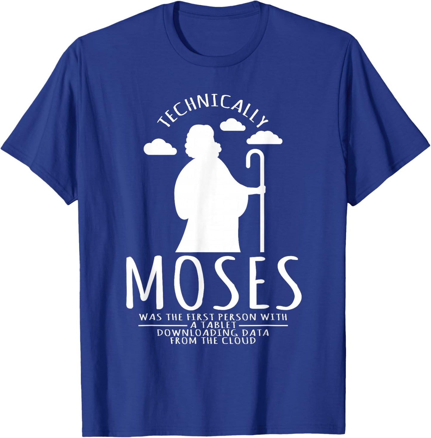Computer Nerd Moses was the first person with a tablet T-Shirt - T-Shirt | Royal