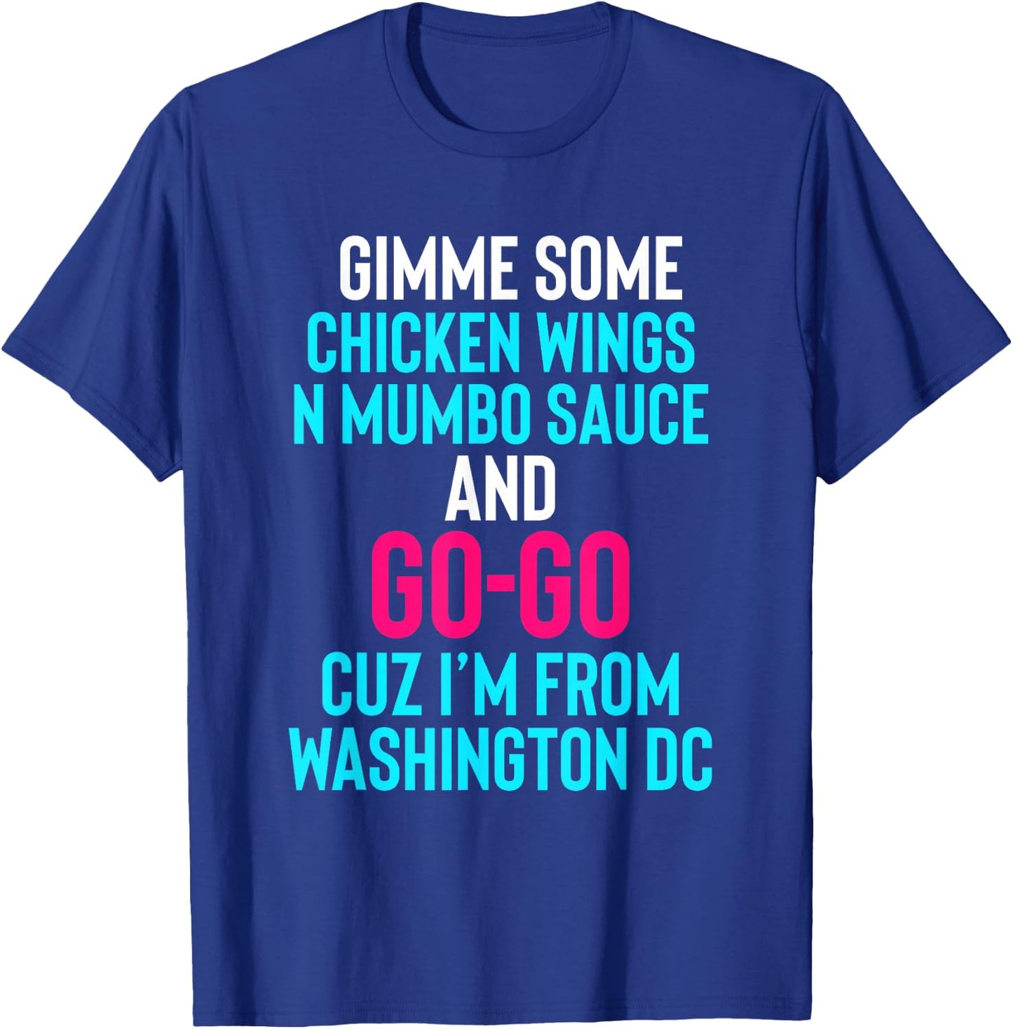 Dope, Washington DC Chicken n Mumbo and Go Go music T-Shirt - T-Shirt | Royal