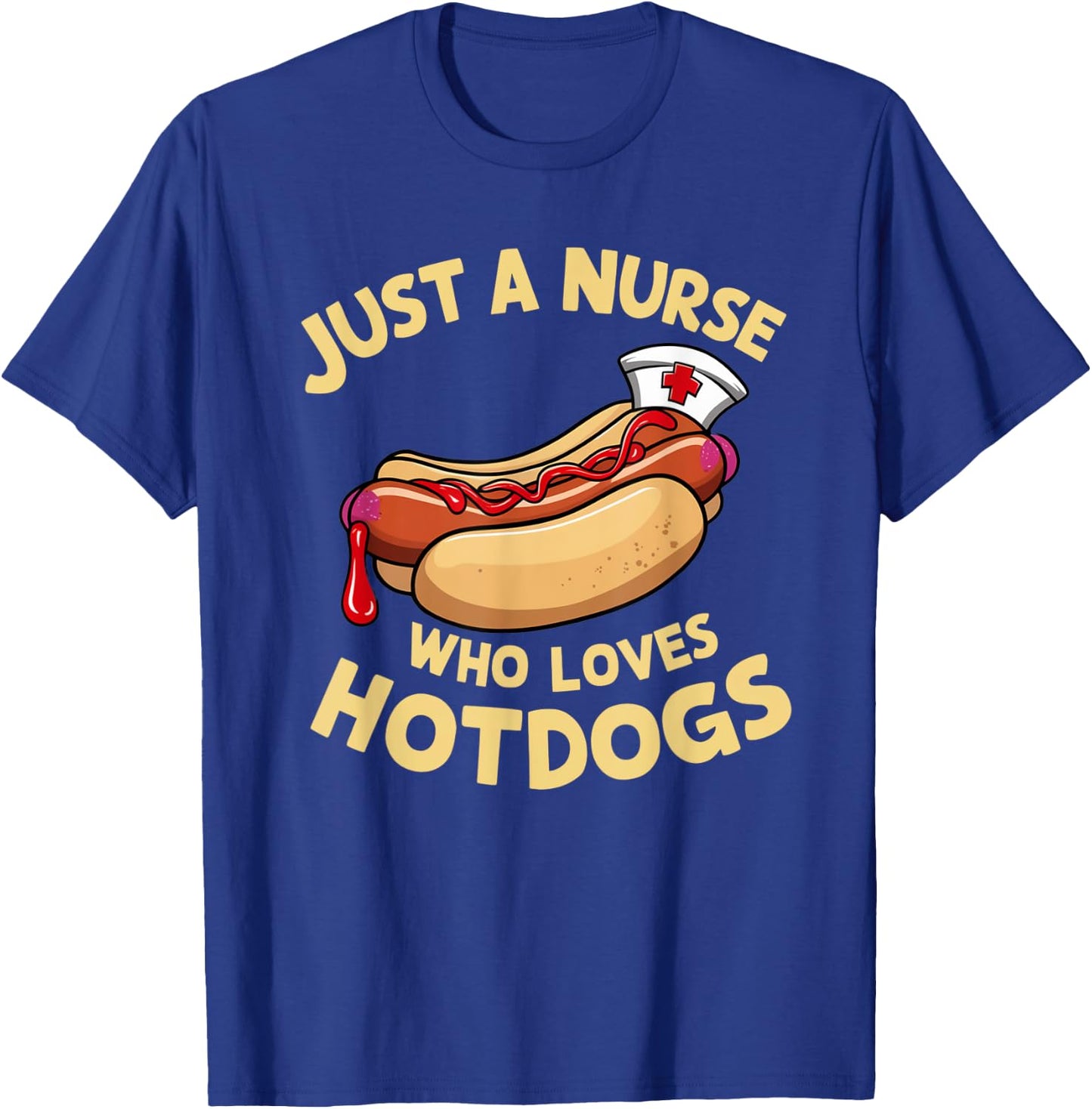 Funny Nurse Hotdog Lover Humorous Medical Gifts Women Kids T-Shirt - T-Shirt | Royal