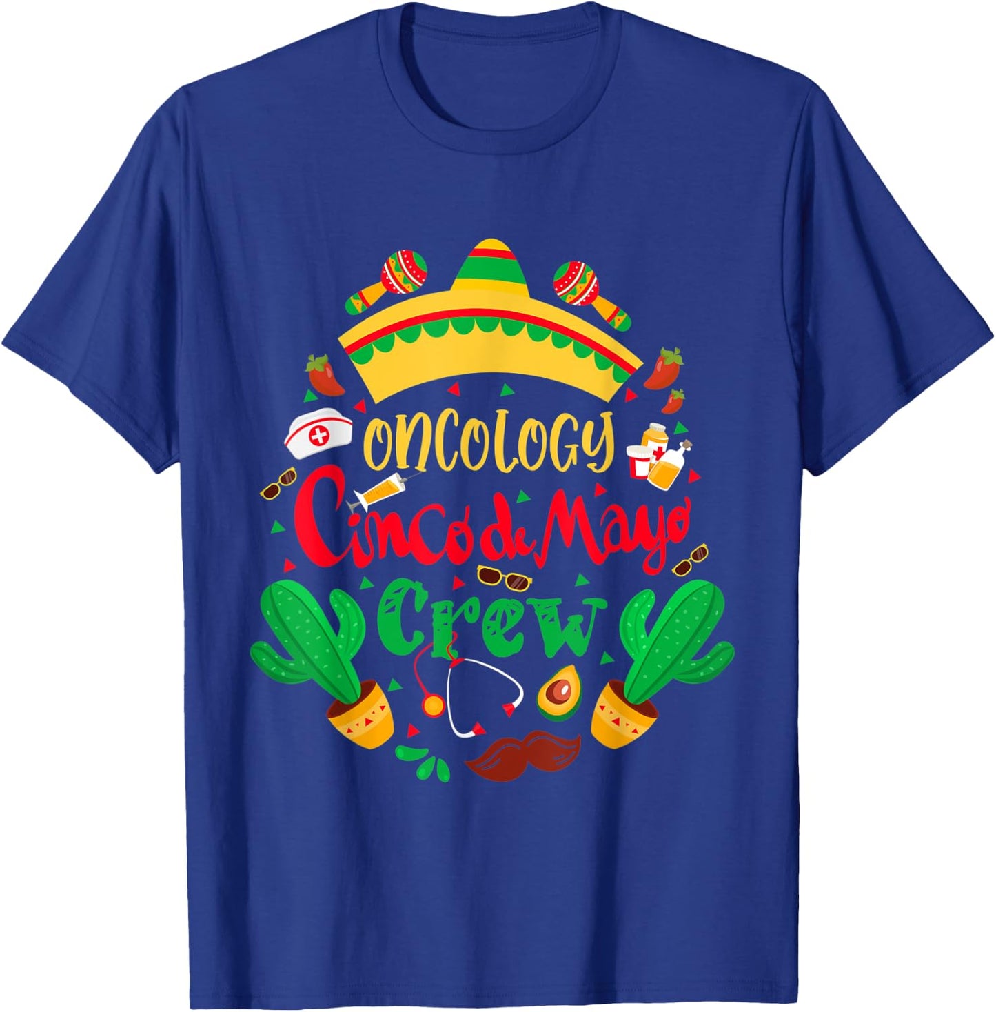 Oncology Cinco De Mayo Nurse Crew Oncology Mexican Fiesta T-Shirt - T-Shirt | Royal