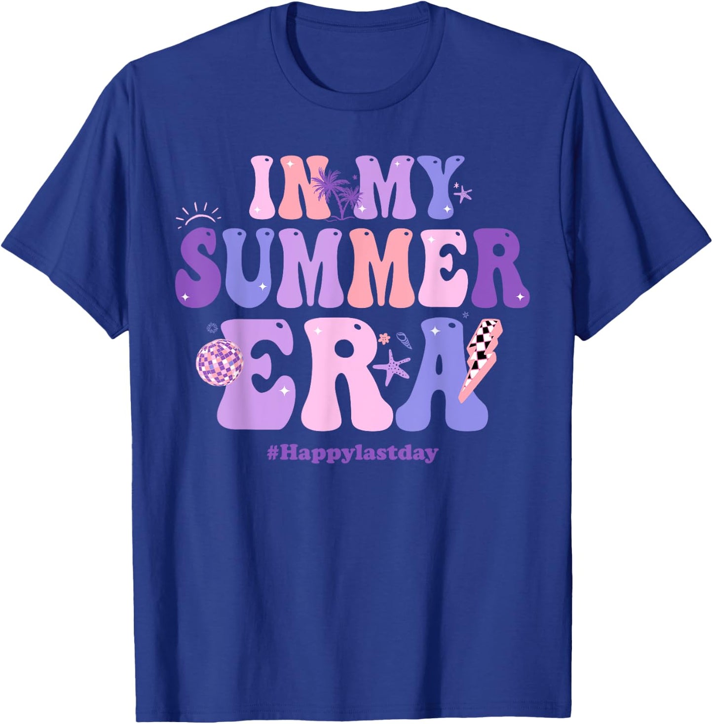 In My Summer Era Happy Last Day Of School Summer Teacher Men Women T-Shirt - T-Shirt | Royal