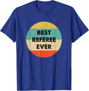 Referee Shirt | Best Referee Ever T-Shirt - T-Shirt | Royal