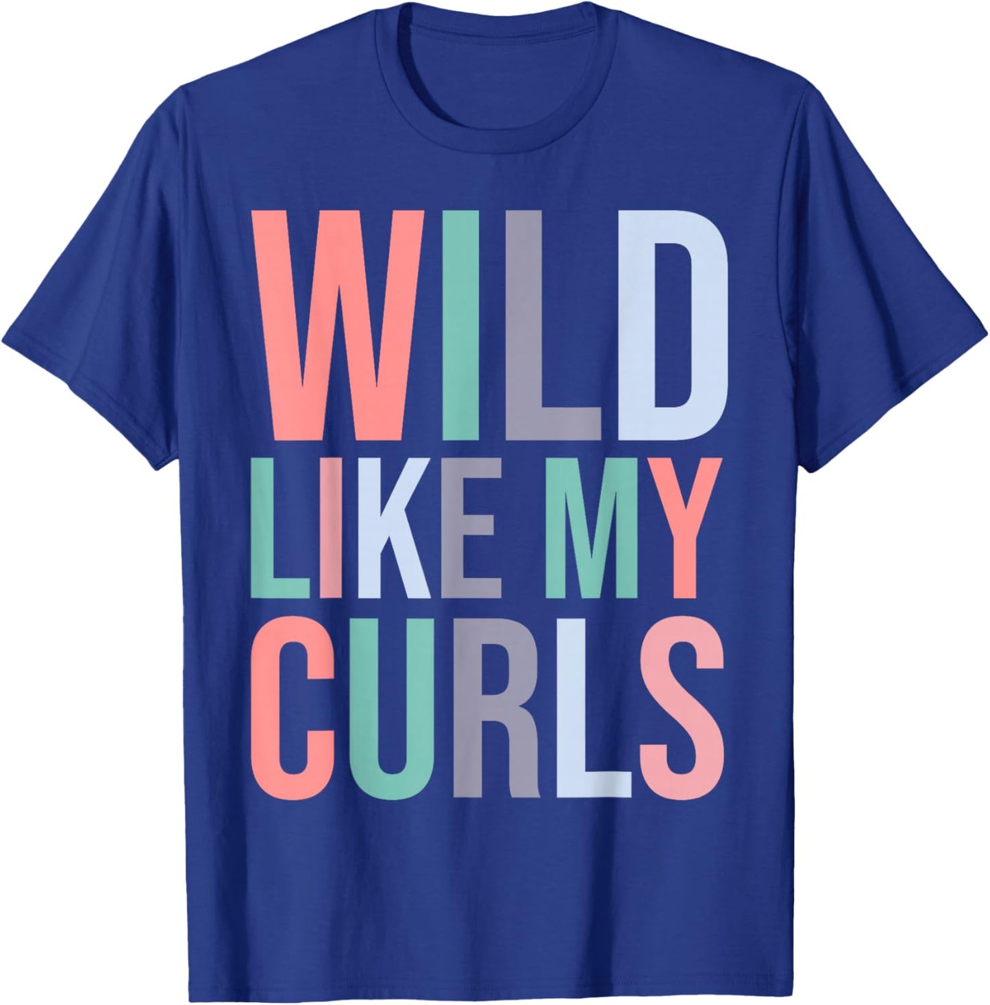 Toddler Girls Wild Like My Curls Funny Curly Hair T-Shirt - T-Shirt | Royal