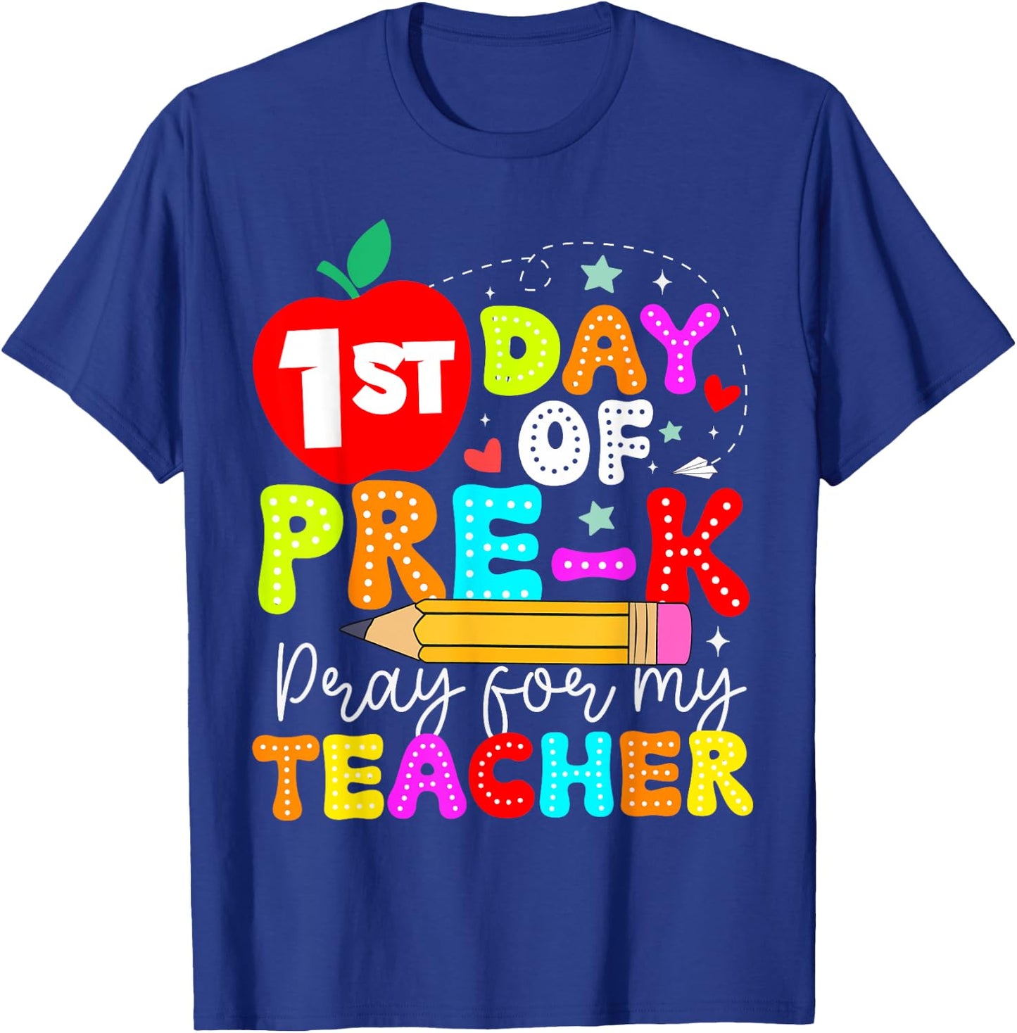Funny First Day Of Pre-k Pray For My Teacher Back To School T-Shirt - T-Shirt | Royal