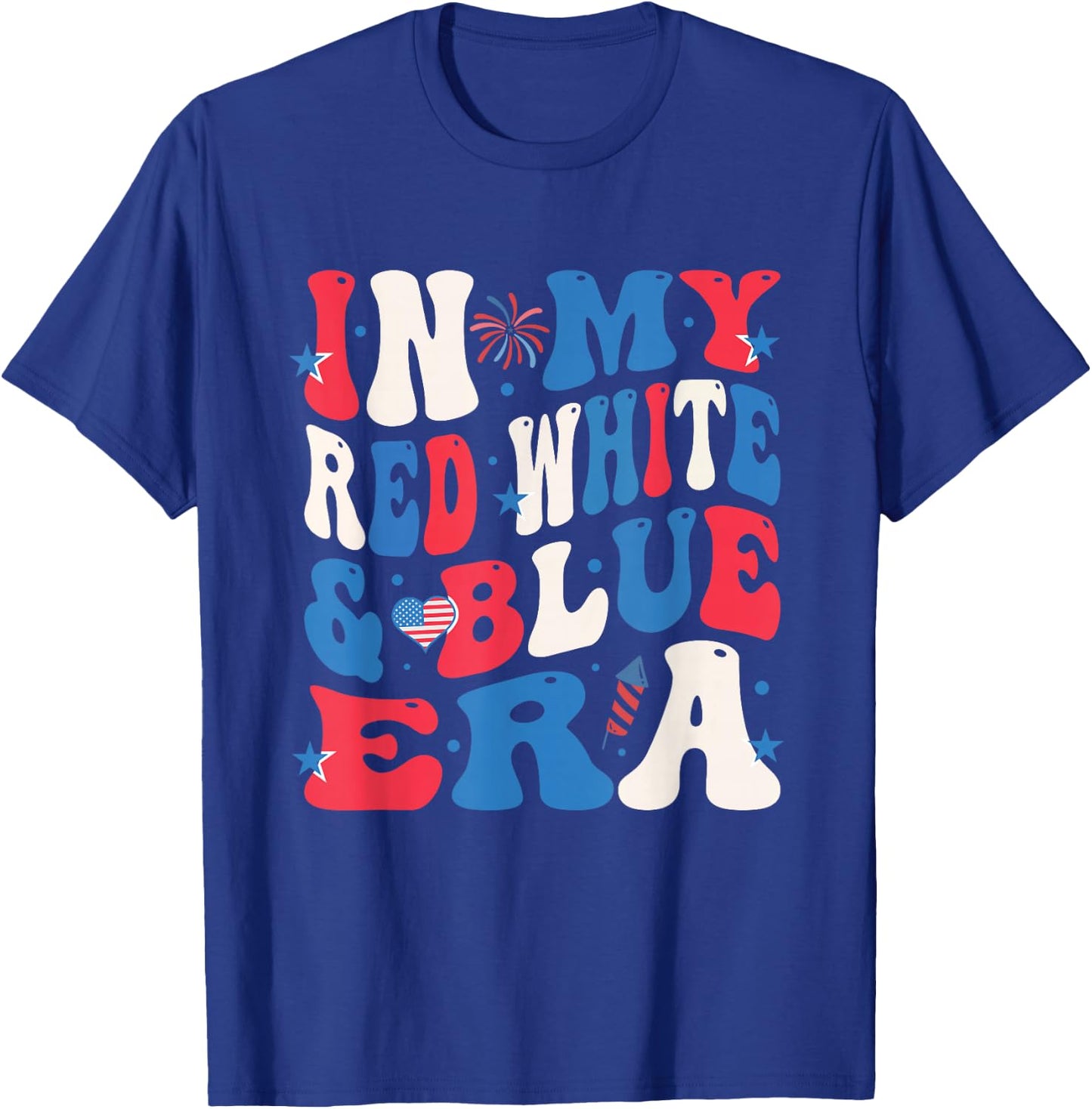 Patriotic America In My Red White & Blue Era July 4th T-Shirt - T-Shirt | Royal