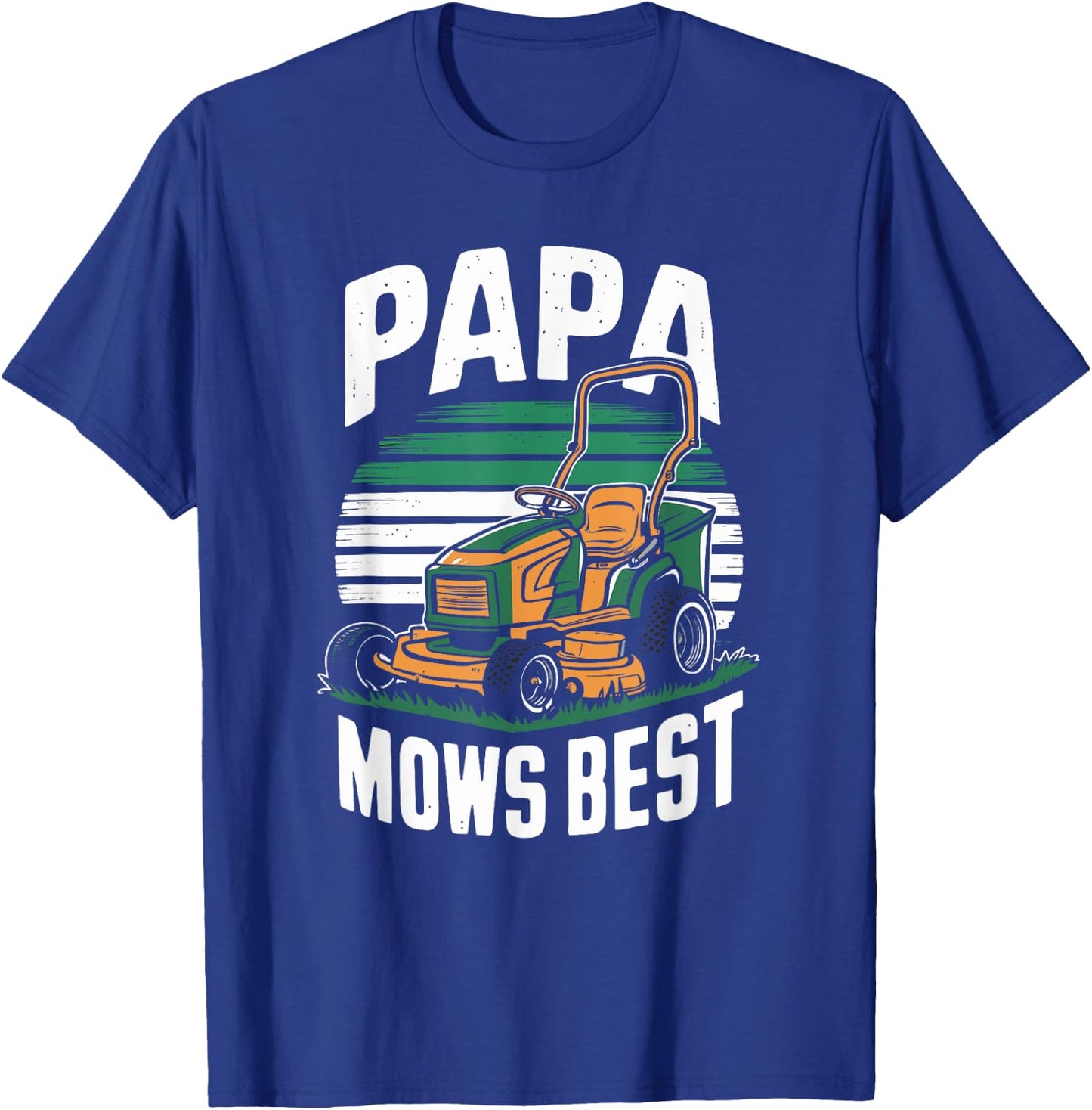 Funny Lawn Mowing Joke for Dads and Papa T-Shirt - T-Shirt | Royal