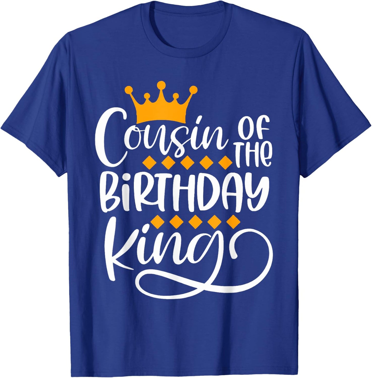 Cousin Of The Birthday King Boys Bday Party Gift T-Shirt - T-Shirt | Royal