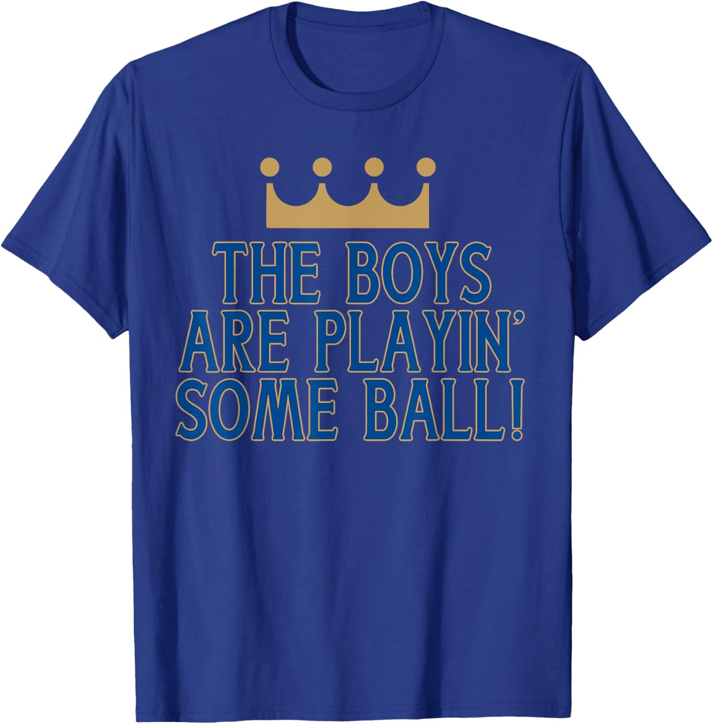 The Boys Are Playin Some Ball! T-Shirt - T-Shirt | Royal