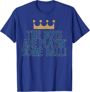 The Boys Are Playin Some Ball! T-Shirt - T-Shirt | Royal