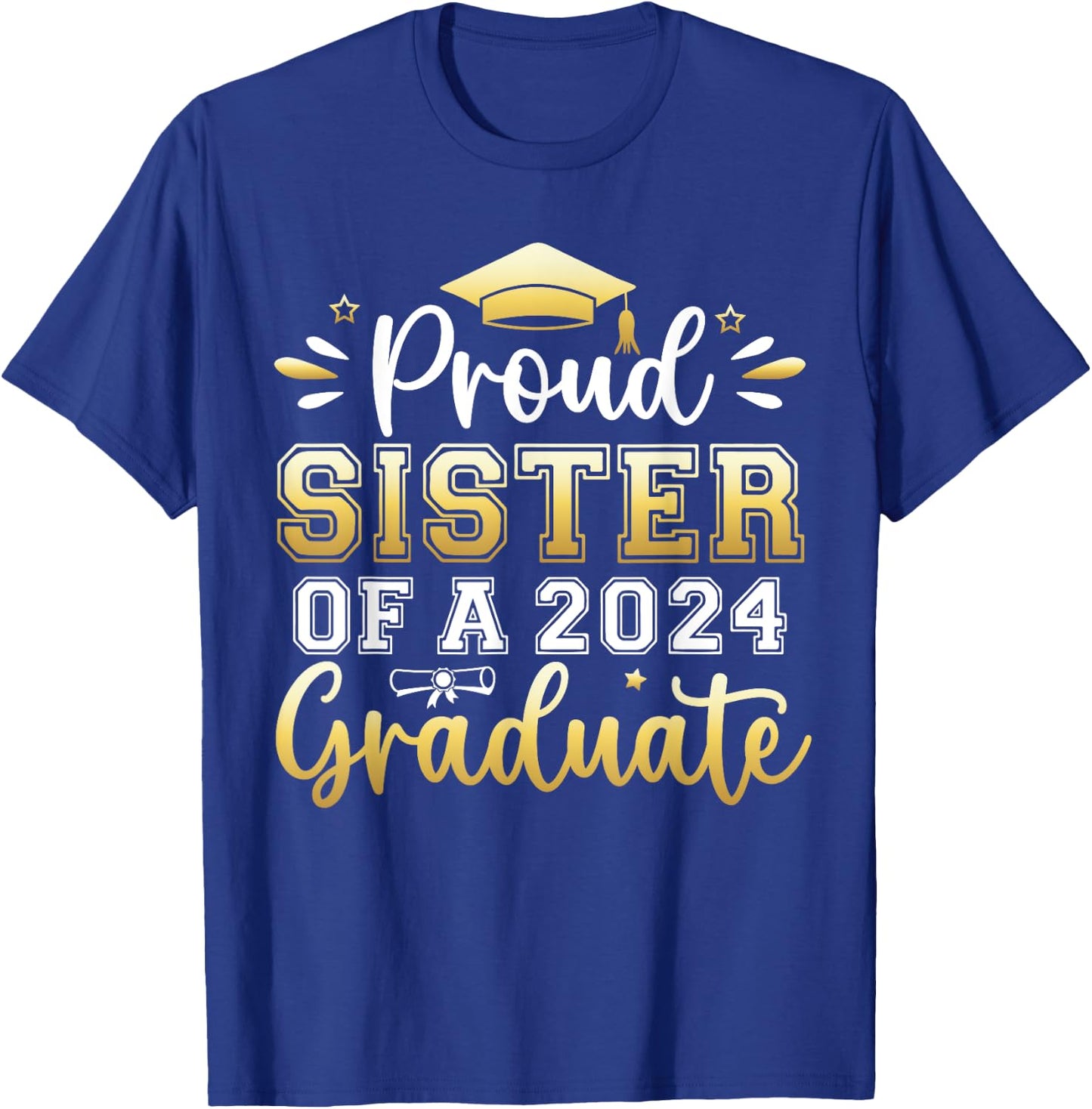 Proud Sister of a 2024 Graduate Senior Graduation Girl Women T-Shirt - T-Shirt | Royal