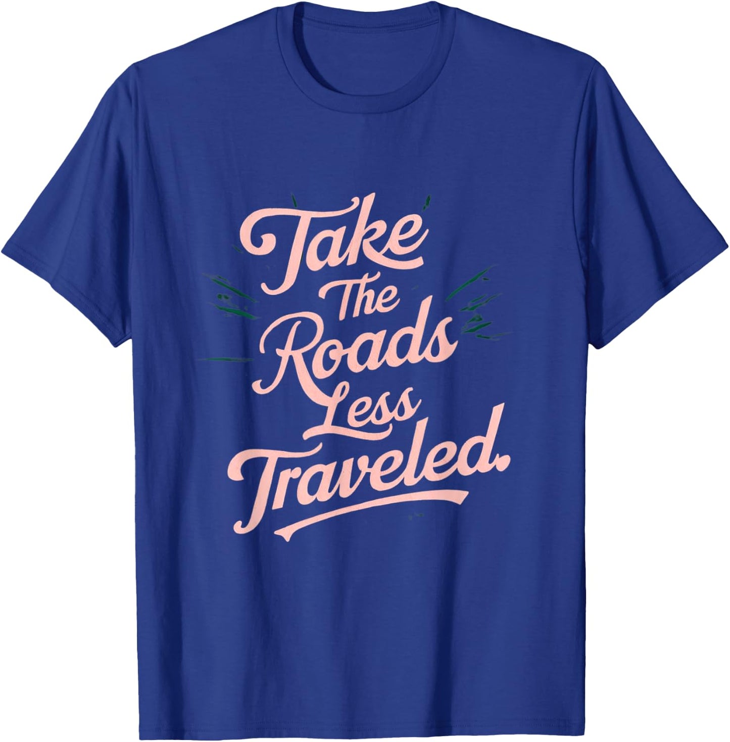 Take the roads less traveled T-Shirt - T-Shirt | Royal
