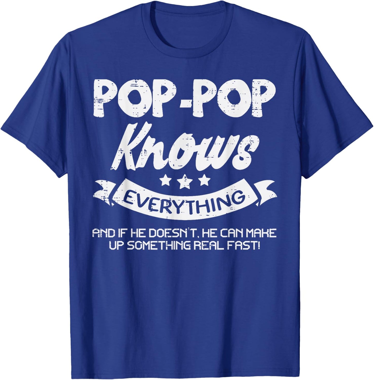 Fathers Day Pop-Pop Knows Everything Grandpa Granddad Papa T-Shirt - T-Shirt | Royal