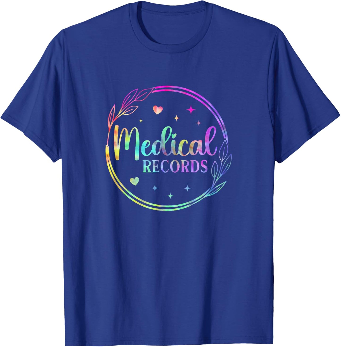 Tie Dye Medical Records Design Appreciation Week Healthcare T-Shirt - T-Shirt | Royal