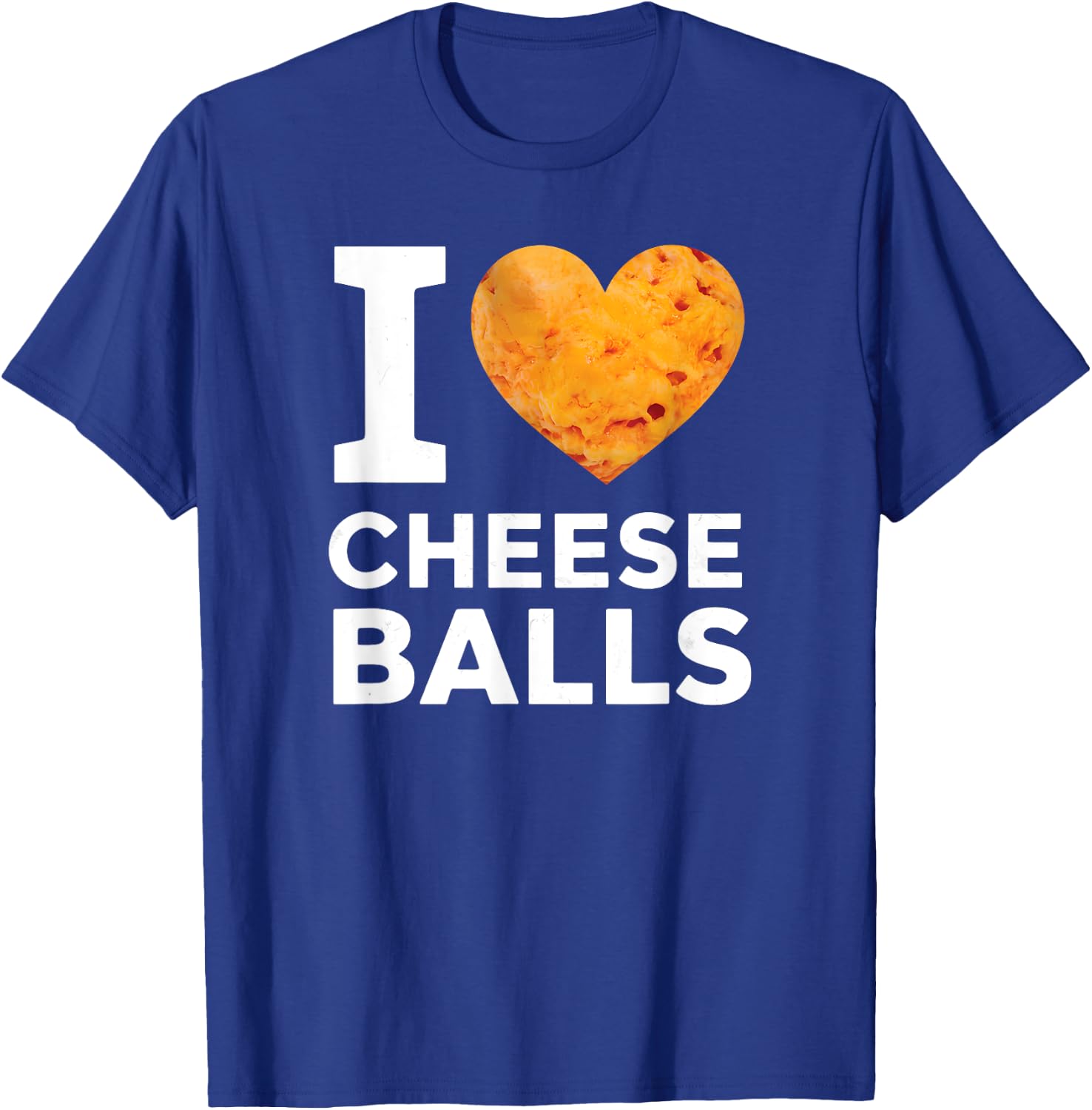 I Love Cheese Balls Funny Cheeseball Snack Food Lover T-Shirt - T-Shirt | Royal