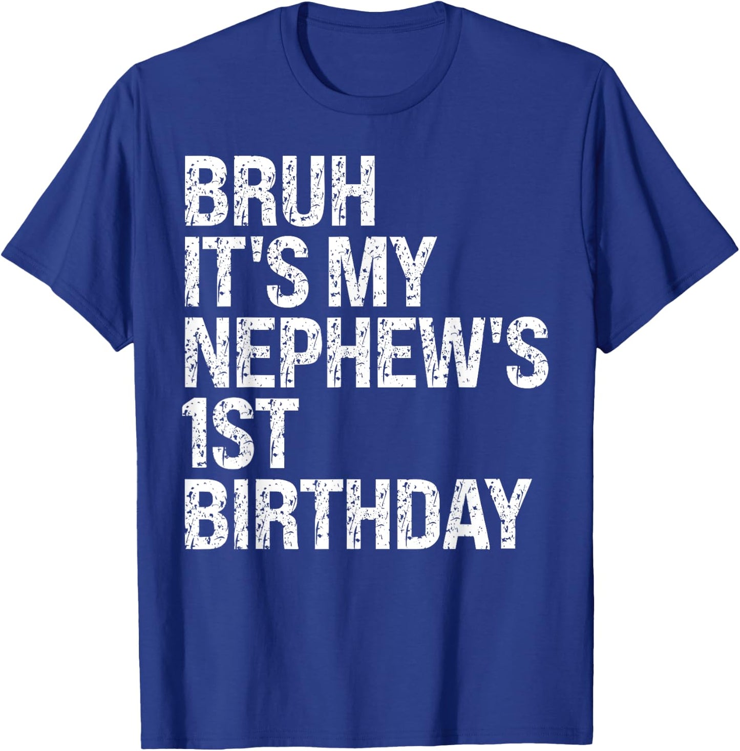 Bruh It's My Nephew's 1st Birthday OMG Prince Crown Funny T-Shirt - T-Shirt | Royal