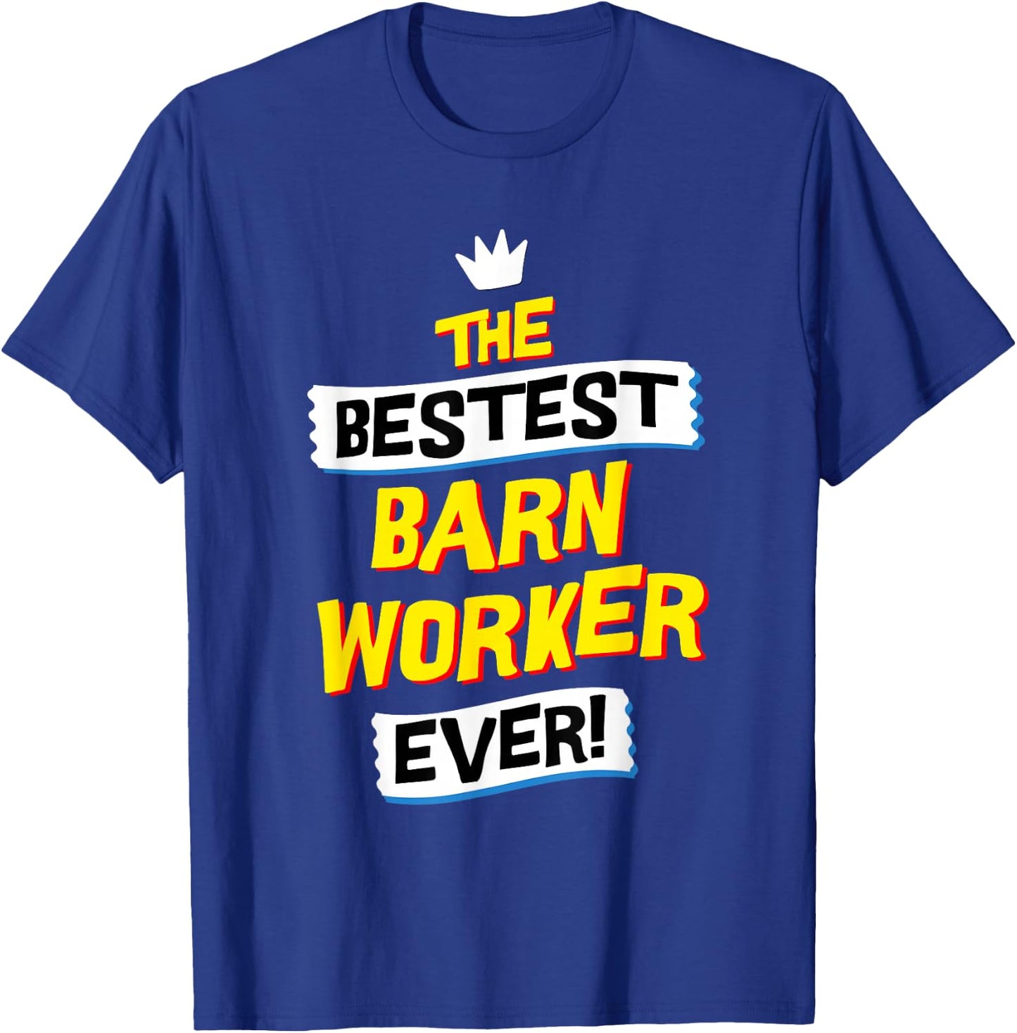 Best Barn Worker, Funny Job Occupation T-Shirt - T-Shirt | Royal