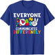 Everyone Communicates Differently Speech Therapy T-Shirt - T-Shirt | Royal