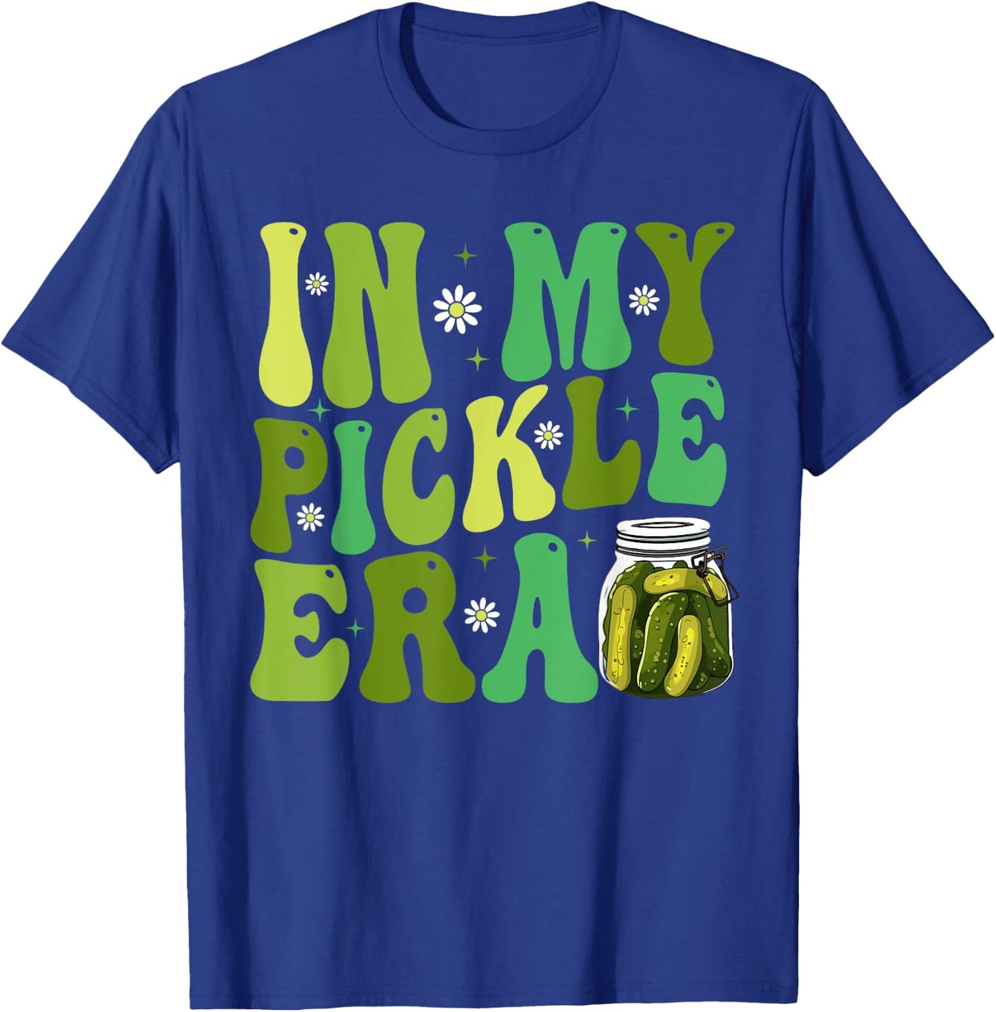 In My Pickle Era Funny Women Shirt Girls Teens T-Shirt - T-Shirt | Royal