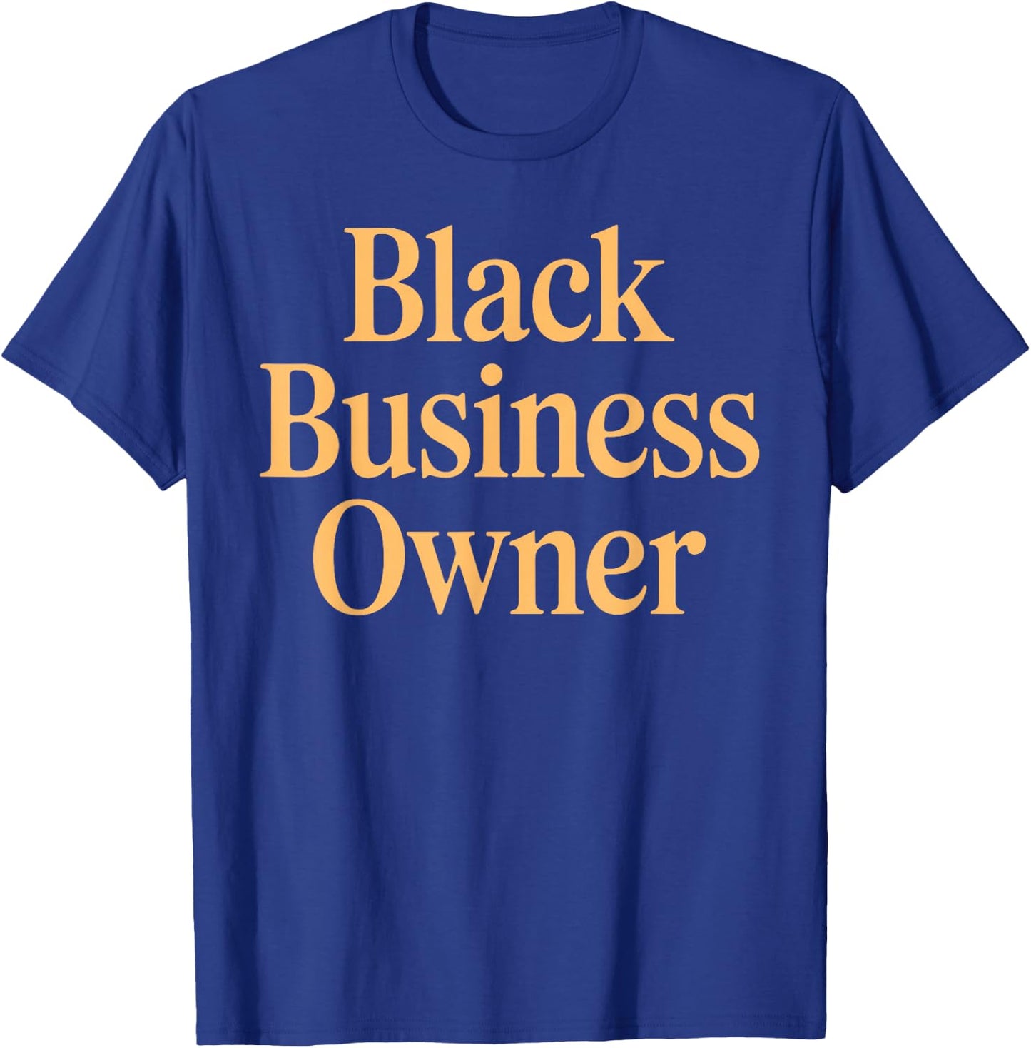 Entrepreneur Art Women Black Owned Business Owner T-Shirt - T-Shirt | Royal