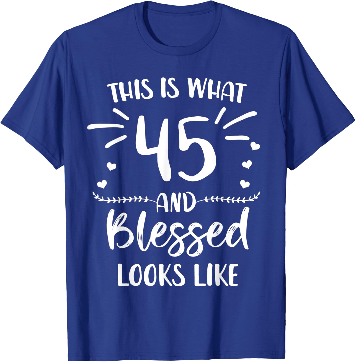 45 and Blessed 45th Birthday Christian Cute Religious T-Shirt - T-Shirt | Royal