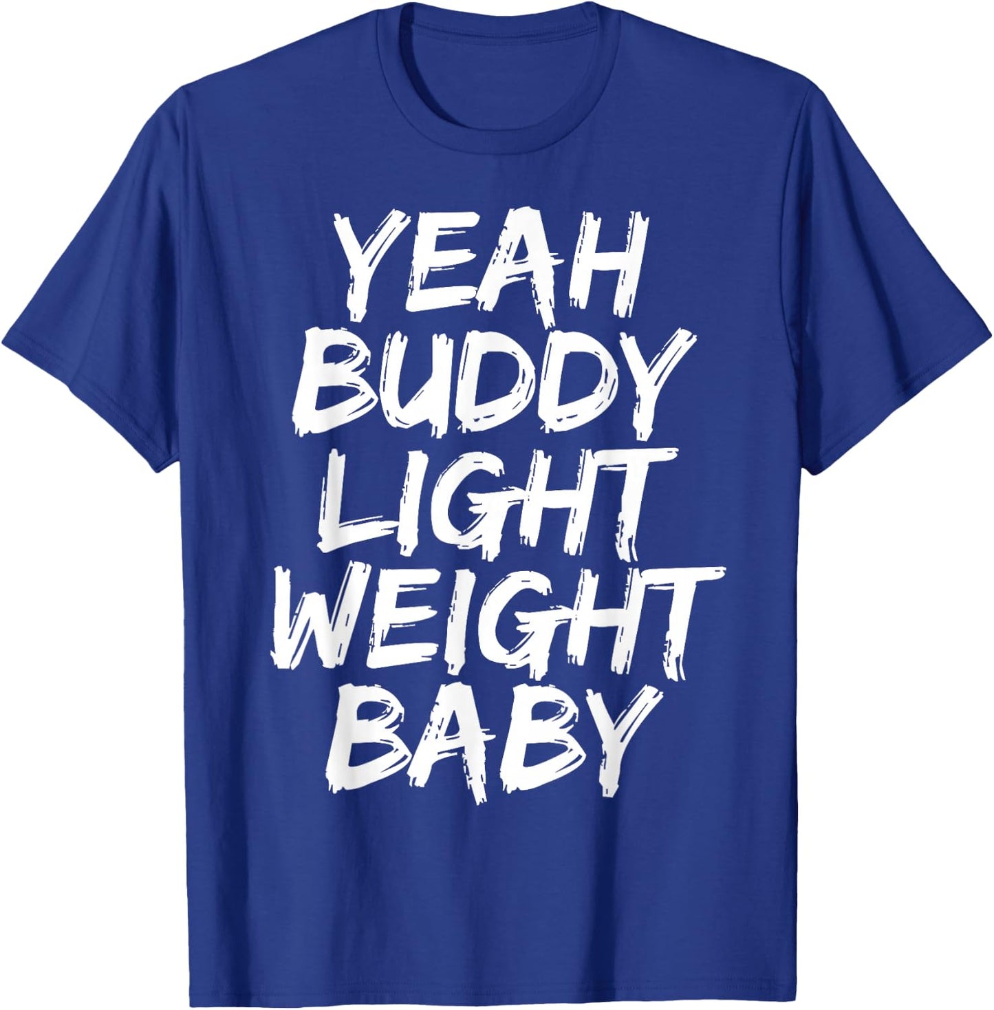 Yeah Buddy Light Weight Baby T-Shirt - T-Shirt | Royal