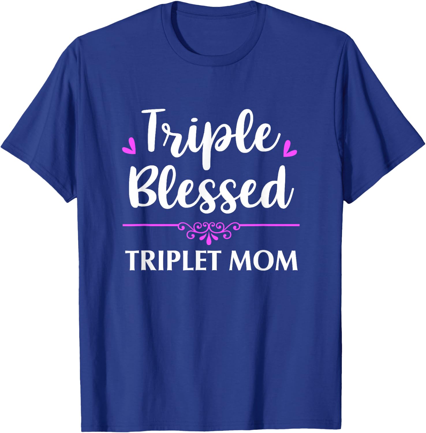 Triple Blessed Triplet Mom Funny Mothers Mom Of Triplets T-Shirt - T-Shirt | Royal