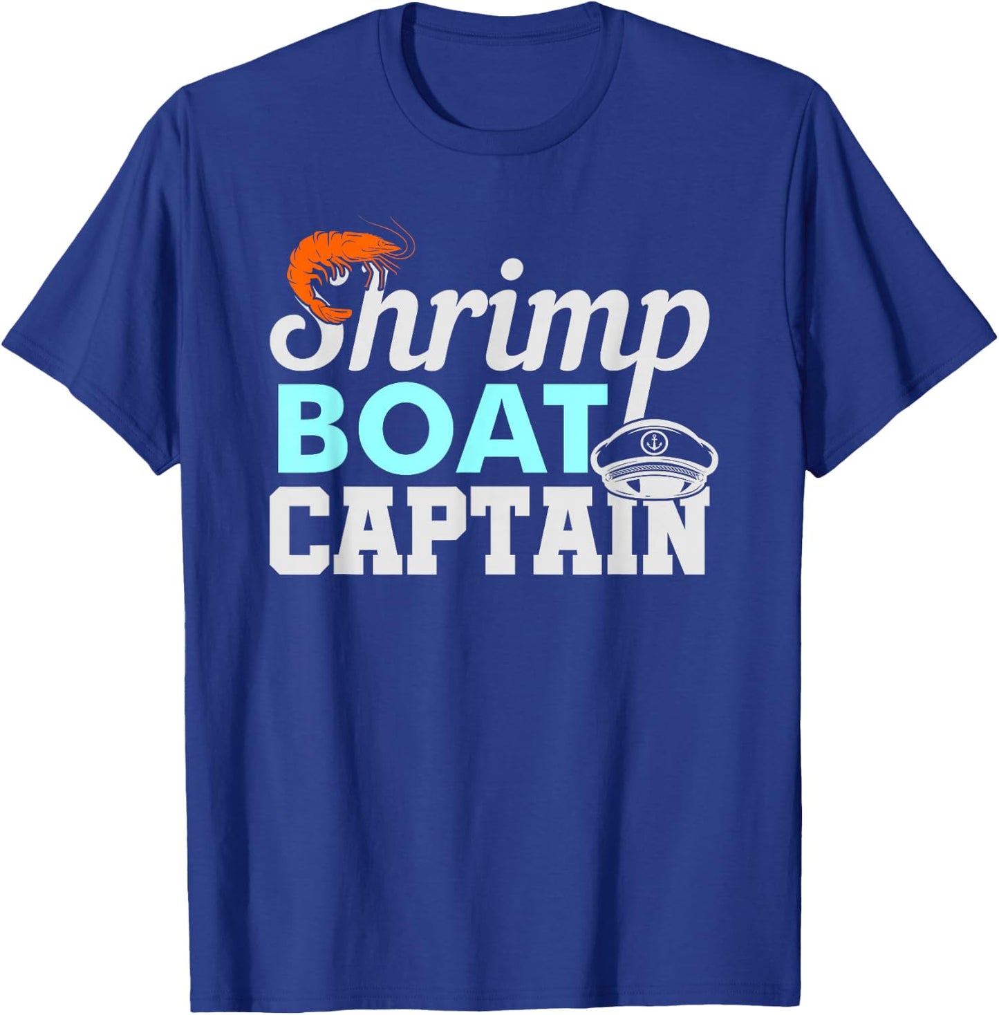 Shrimp Boat Captain Shrimping Gift T-Shirt - T-Shirt | Royal
