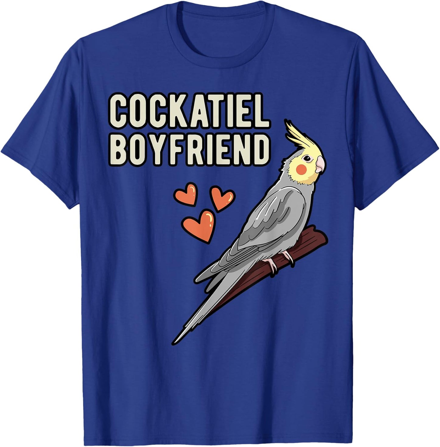 Cockatiel Boyfriend Parrot Owner Cockatoo Pet Weiro Bird T-Shirt - T-Shirt | Royal