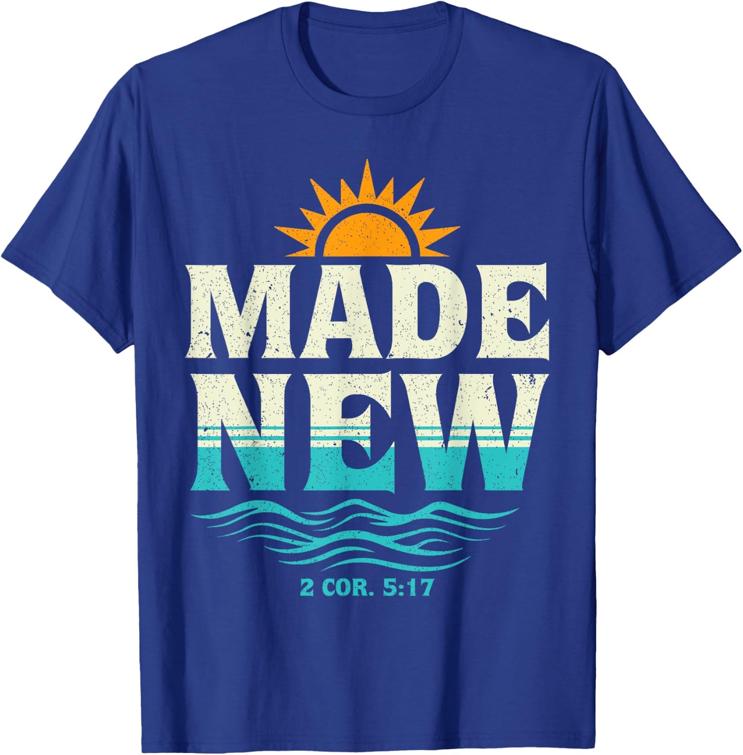 Made New Baptism Shirt Christian Shirts For Youth Baptized T-Shirt - T-Shirt | Royal
