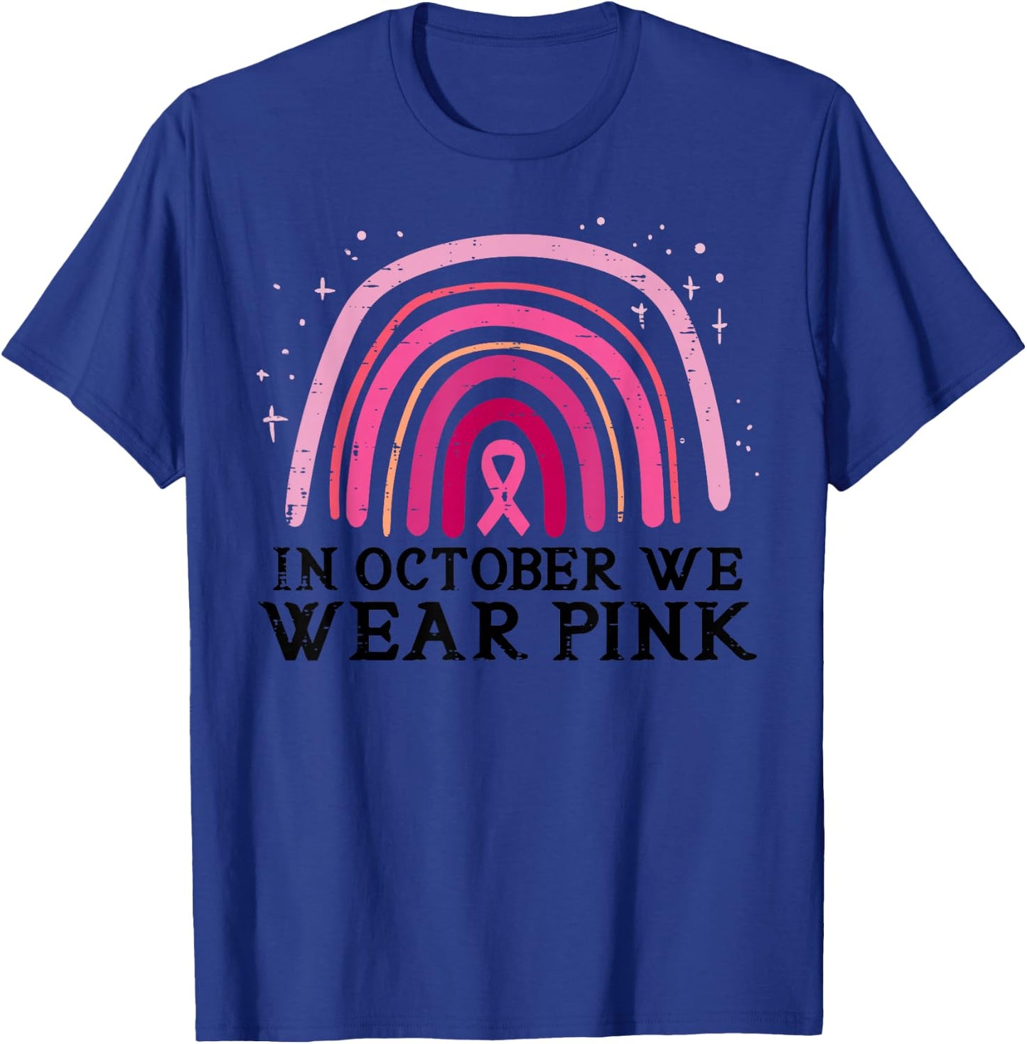 In October We Wear Pink Rainbow Breast Cancer Awareness T-Shirt - T-Shirt | Royal
