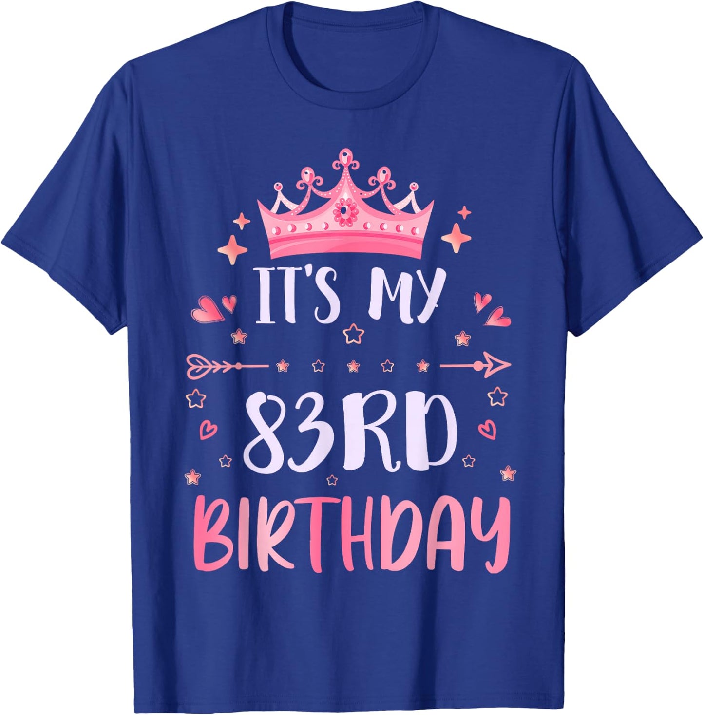 Happy It's My 83rd Birthday 83 Years Old Men Women T-Shirt - T-Shirt | Royal