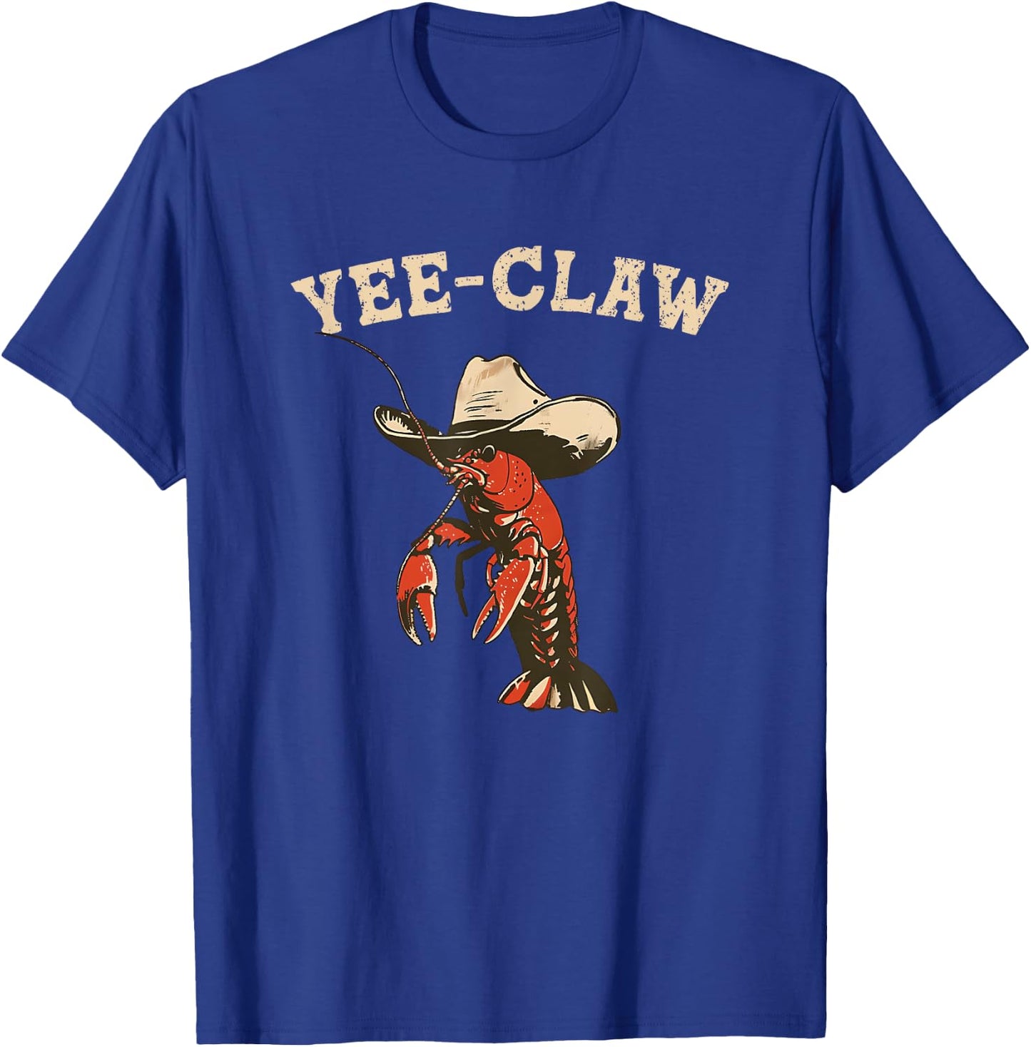 Yee Claw! Funny Crawfish Cajun Seafood Festival T-Shirt - T-Shirt | Royal