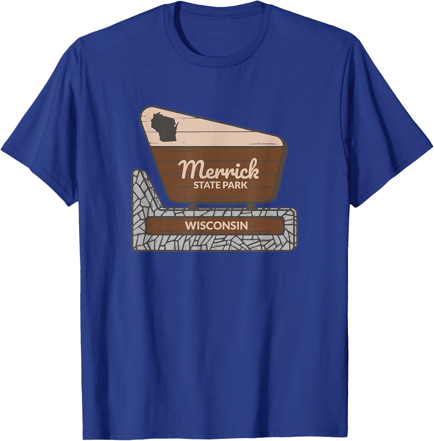 Merrick State Park Wisconsin Welcome Sign Vacation T-Shirt - T-Shirt | Royal