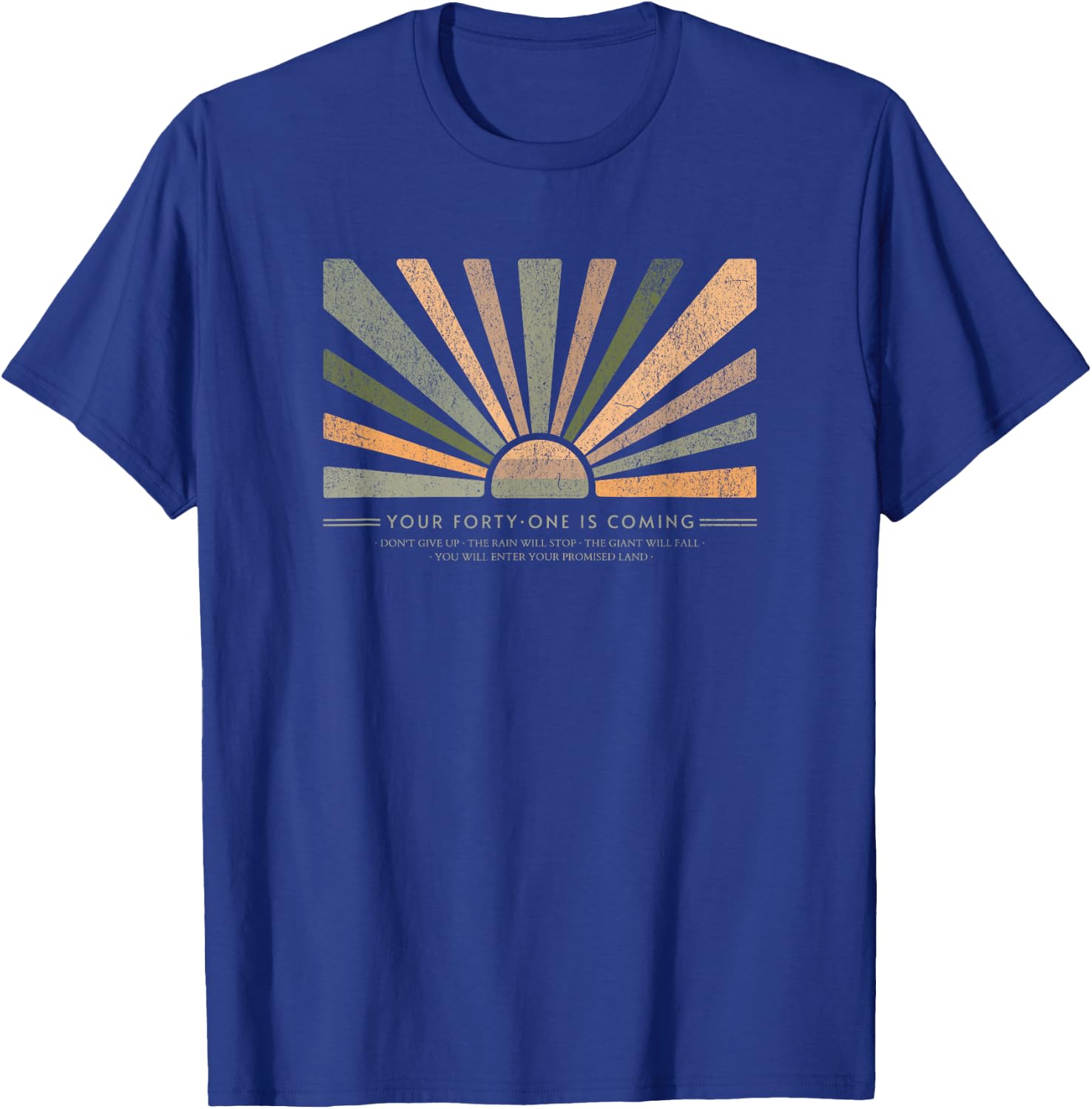 Your 41 is Coming T-Shirt - T-Shirt | Royal