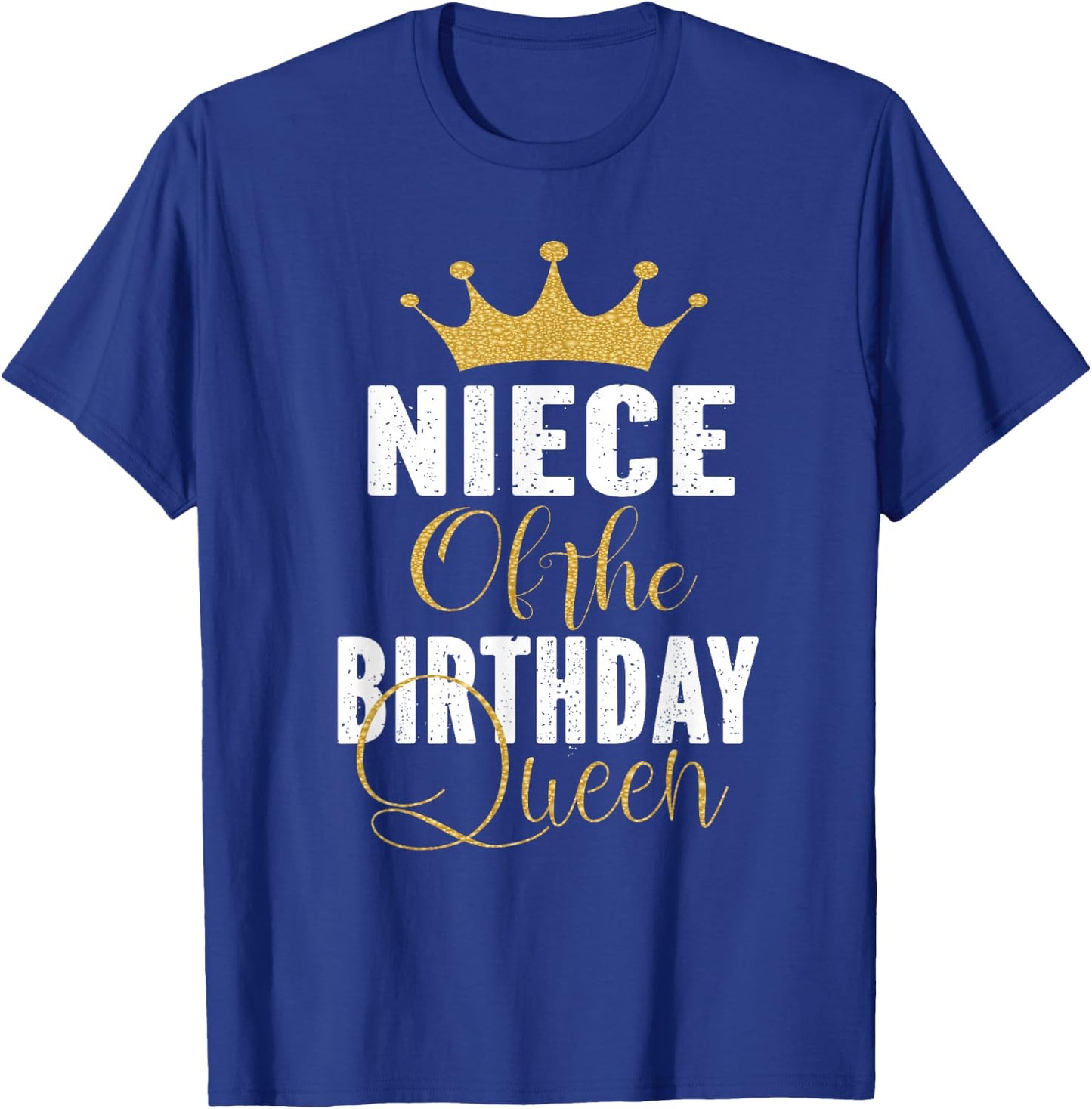 Niece Of The Birthday Queen Women Bday Party Gift T-Shirt - T-Shirt | Royal