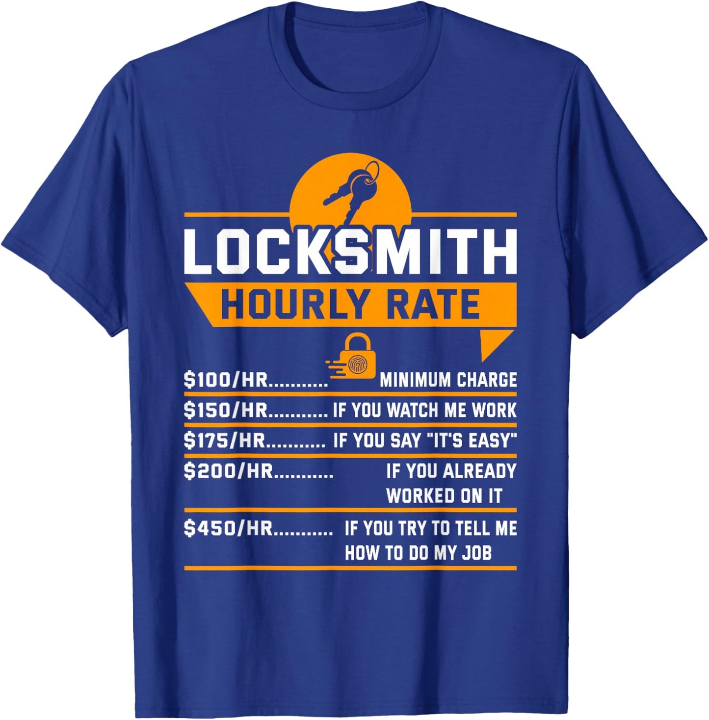 Funny Locksmith Hourly Rate Apparel For Locksmiths T-Shirt - T-Shirt | Royal