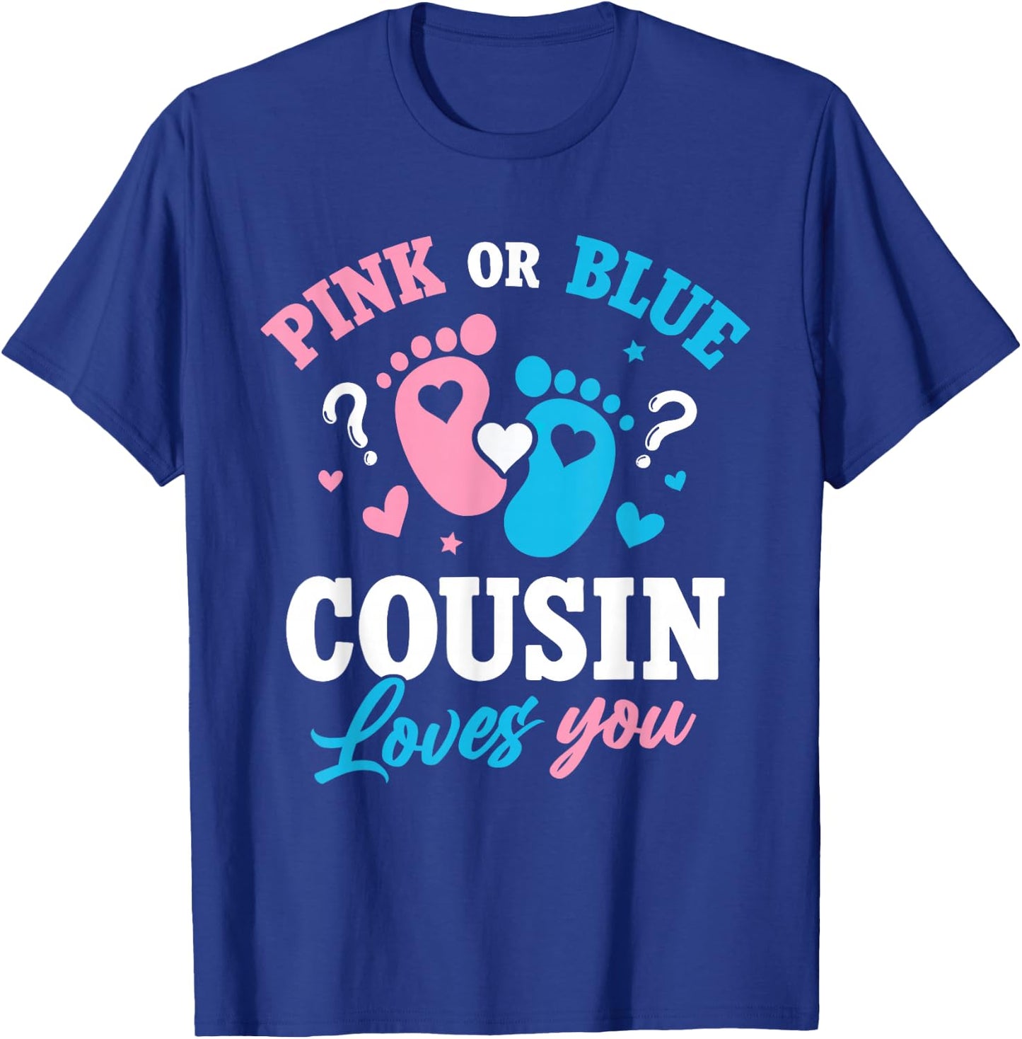 Pink Or Blue Cousin Loves You Gender Reveal Kids Girl Boy T-Shirt - T-Shirt | Royal